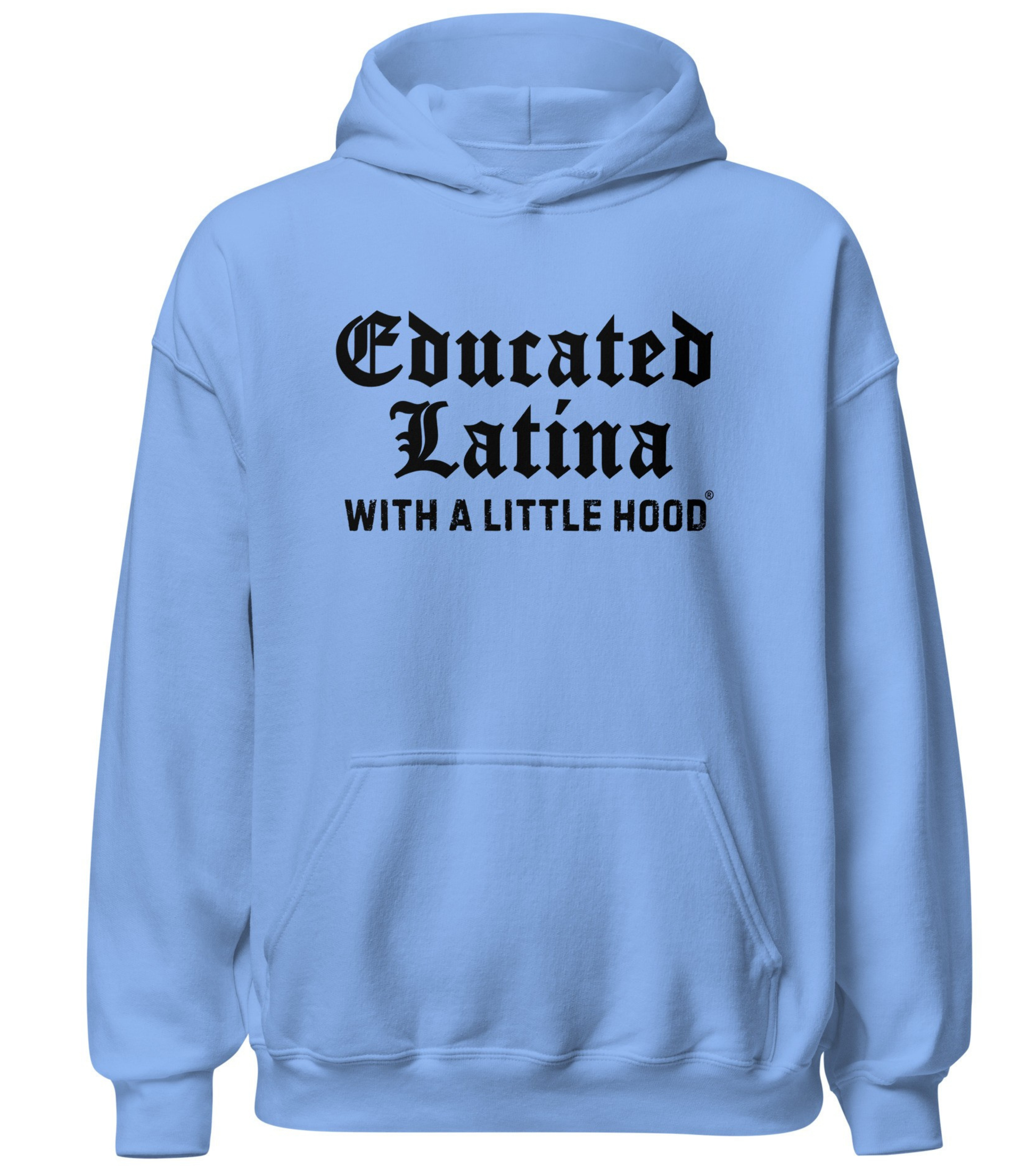 Educated Latina with a Little Hood hoodie resilient boss ambition