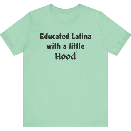 Ambitious Latina t-shirt celebrating resilience and education