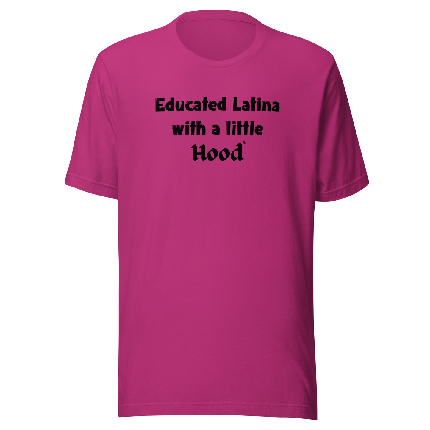 Educated Latina with a Little Hood T-Shirt