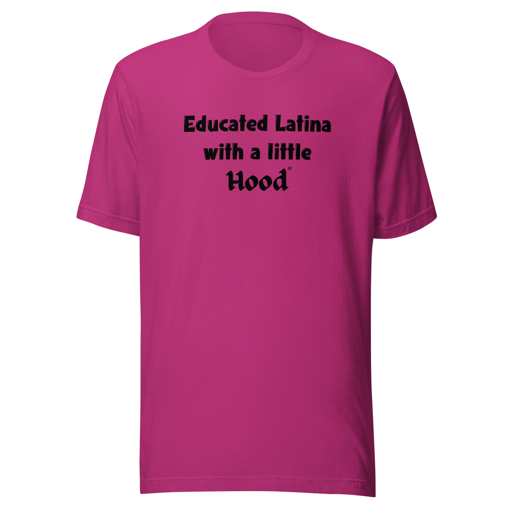 Educated Latina with a Little Hood T-Shirt