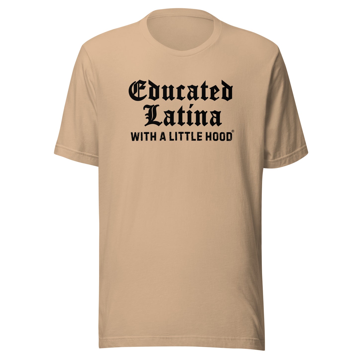 Funny Educated Latina with a Little Hood Barrio T-Shirt