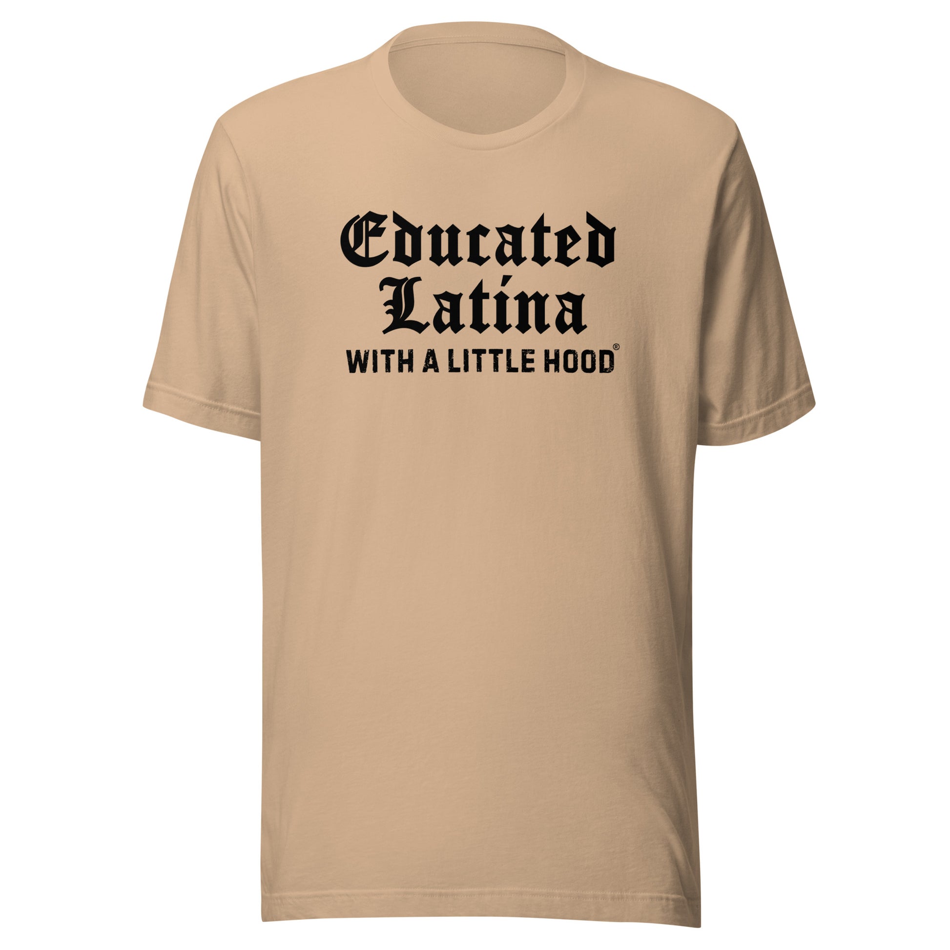 Funny Educated Latina with a Little Hood Barrio T-Shirt