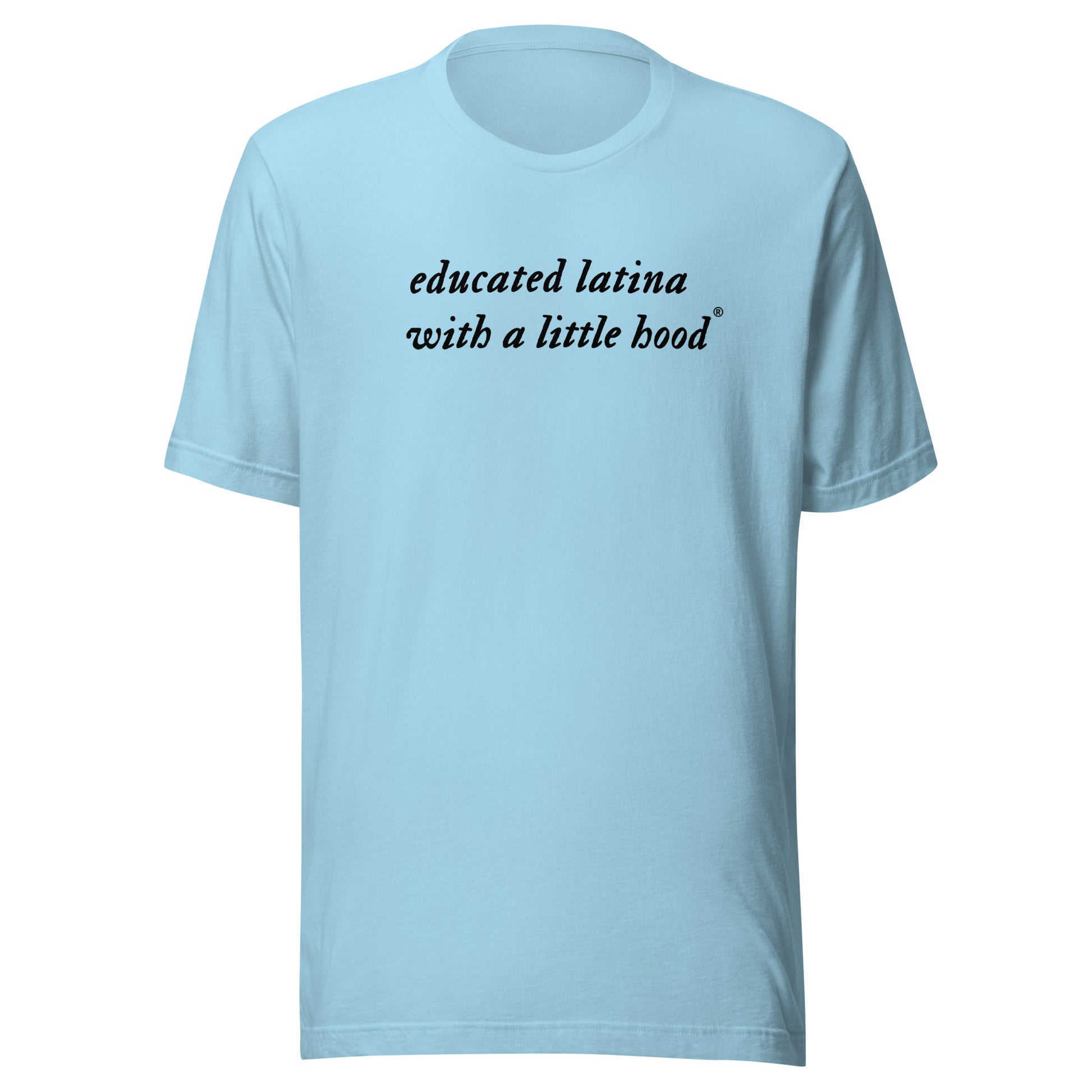 Street-smart and educated Latina empowerment shirt