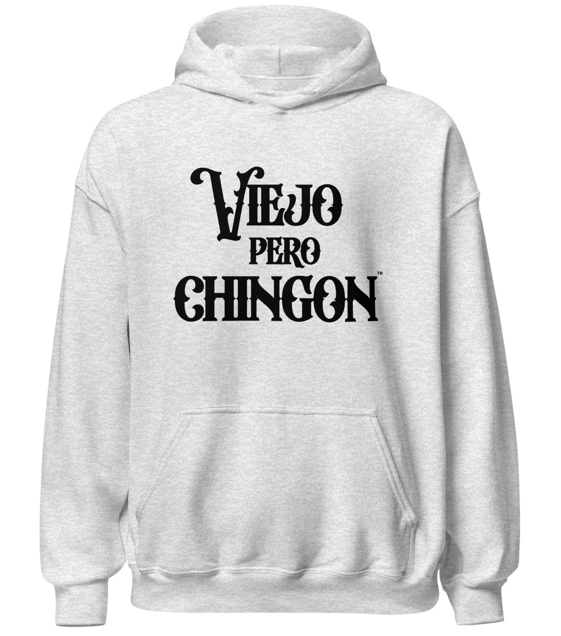 Funny Viejo Pero Chingon Hoodie for OG Dad or Abuelo