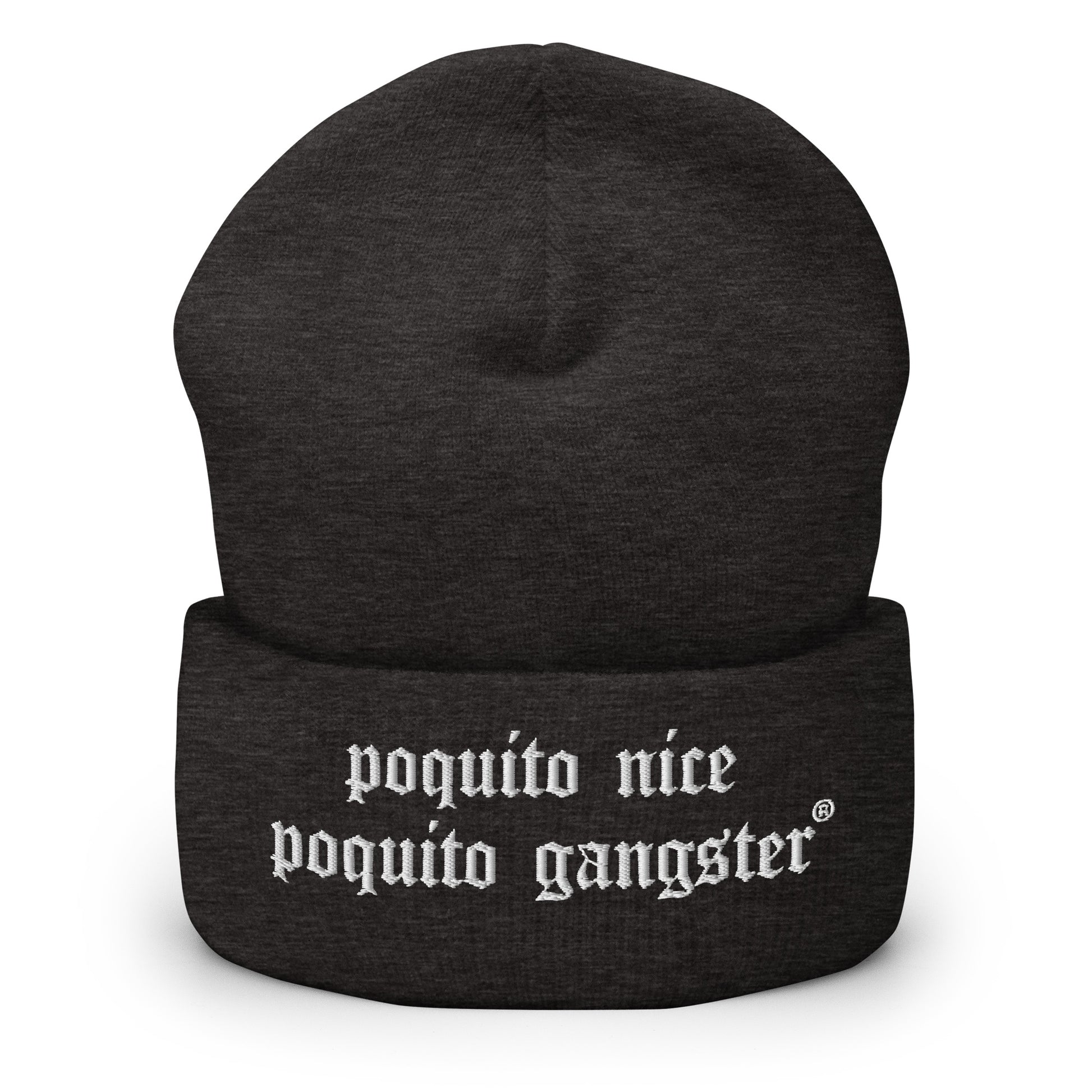 Grey Poquito Nice Poquito Gangster Old English Latino humor beanie