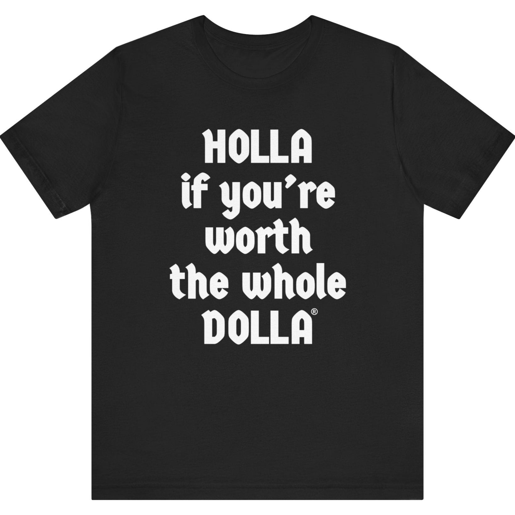 Latina Equal Pay T-shirt with Holla if You're Worth the Whole Dolla® slogan