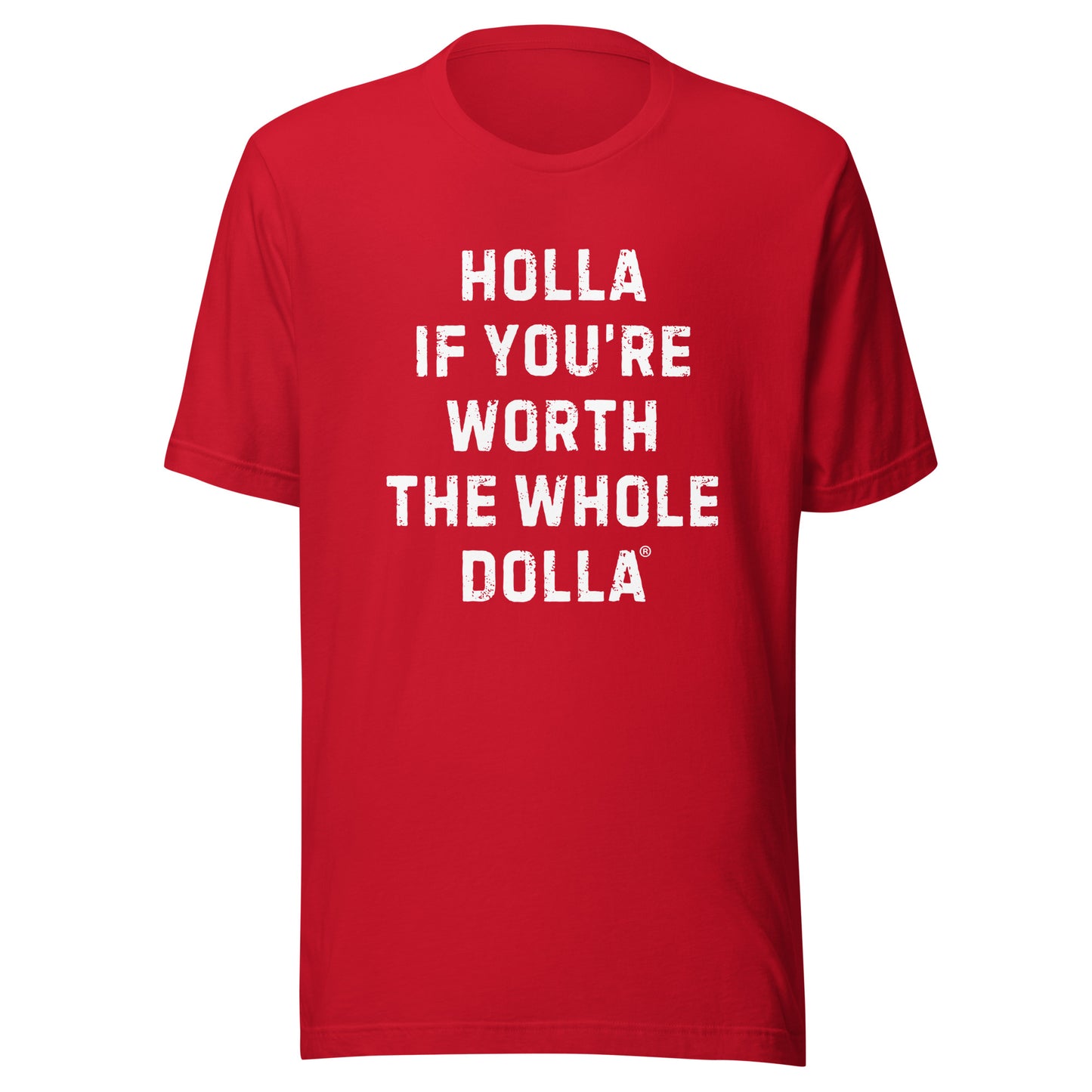 Holla If You’re Worth The Whole Dolla equal pay T-shirt for wage equality
