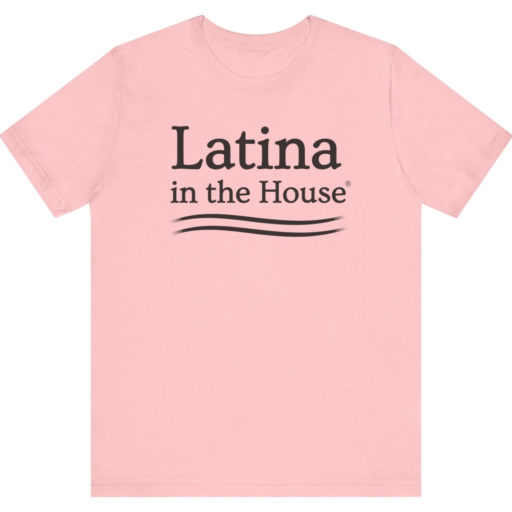 Latina In The House® T-Shirt For Women Leaders Bold Political Empowerment Tee