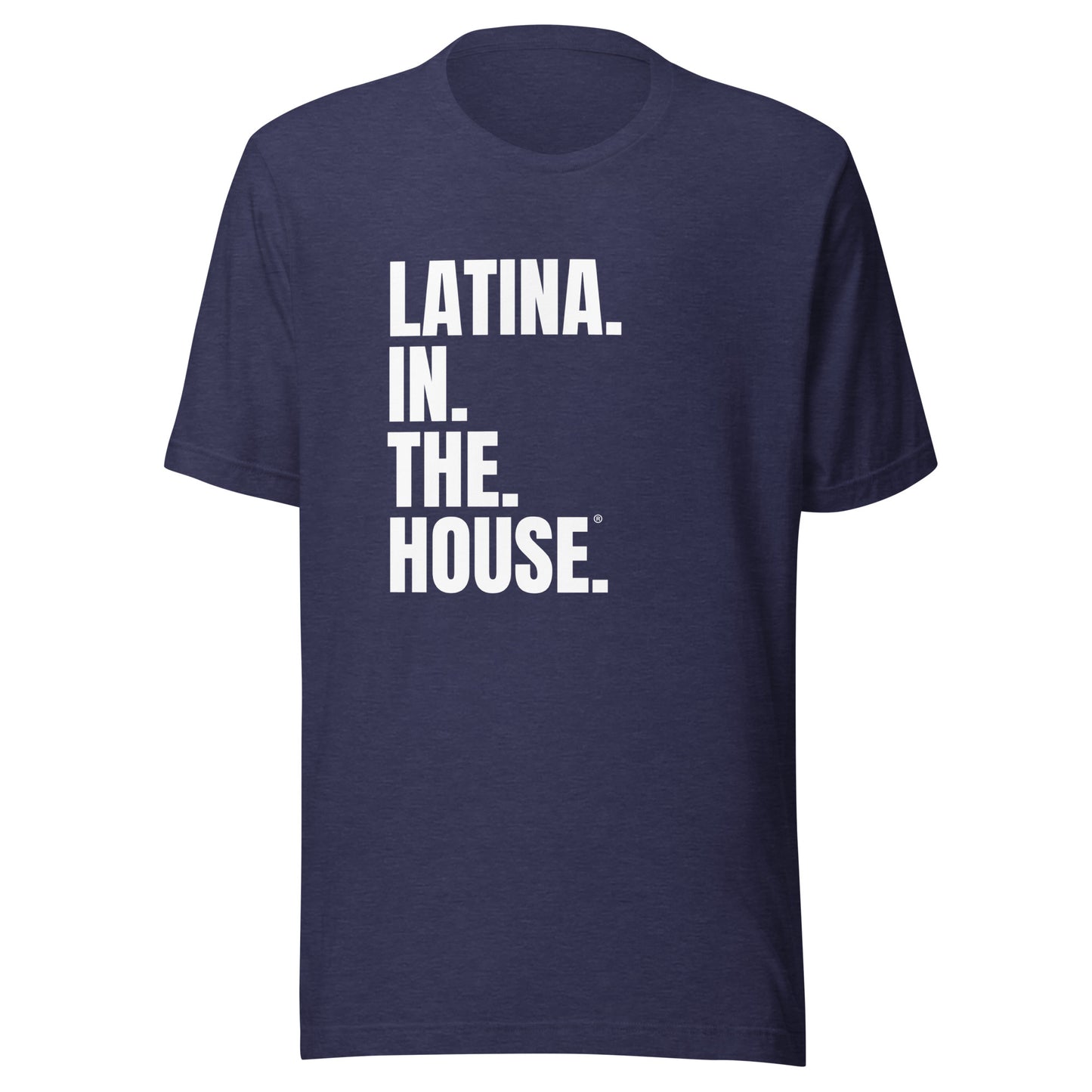 Latina in the House political feminist t-shirt 