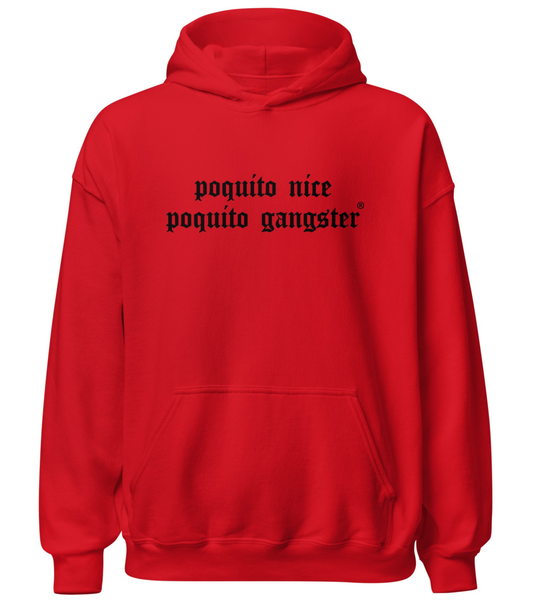 Poquito Nice Poquito Gangster Latino hood humor hoodie for OGs 