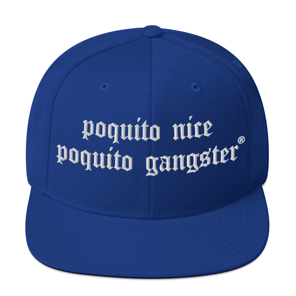 Poquito Nice Poquito Gangster Latino humor snapback hat for OGs