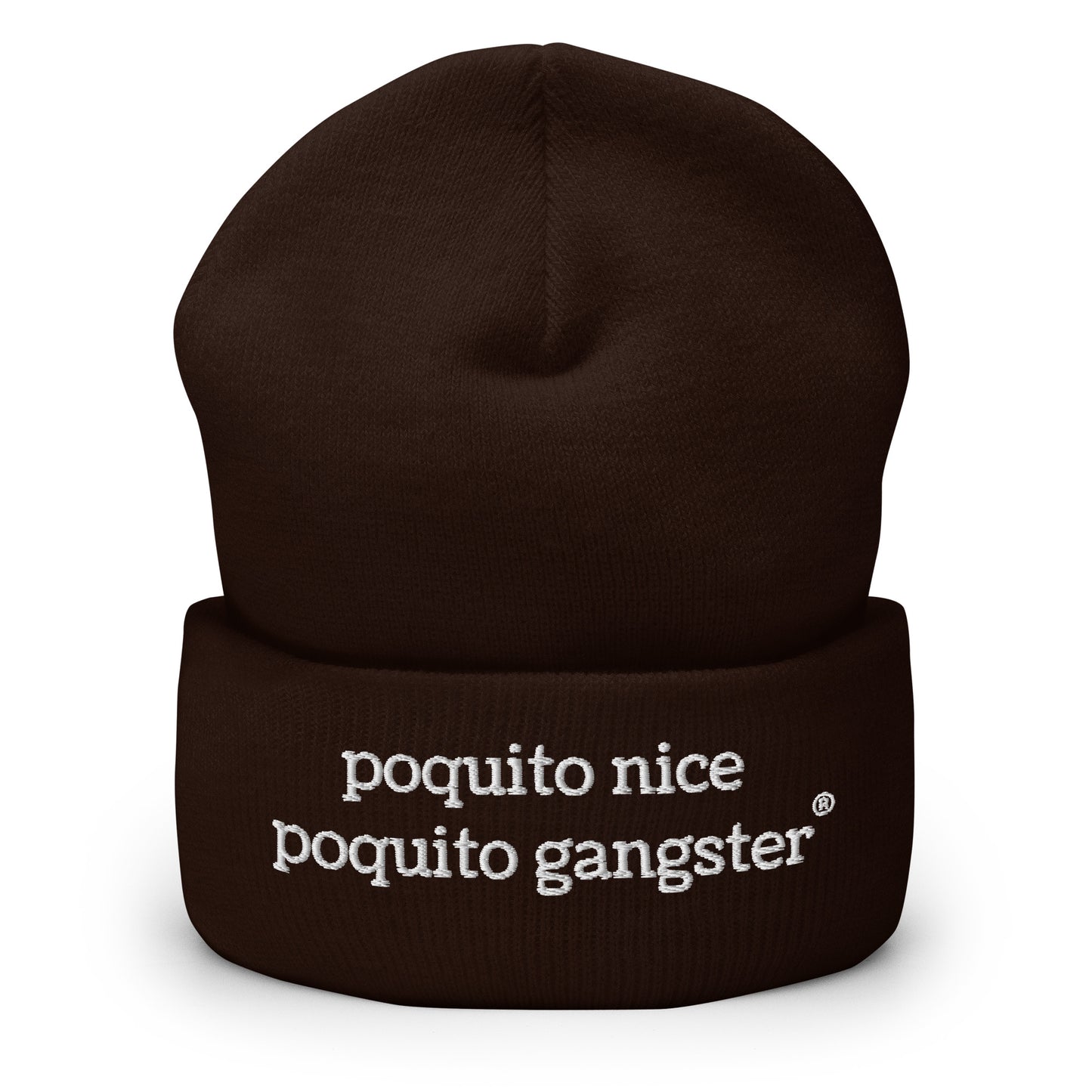 Brown embroidered Poquito Nice Poquito Gangster Latino humor beanie