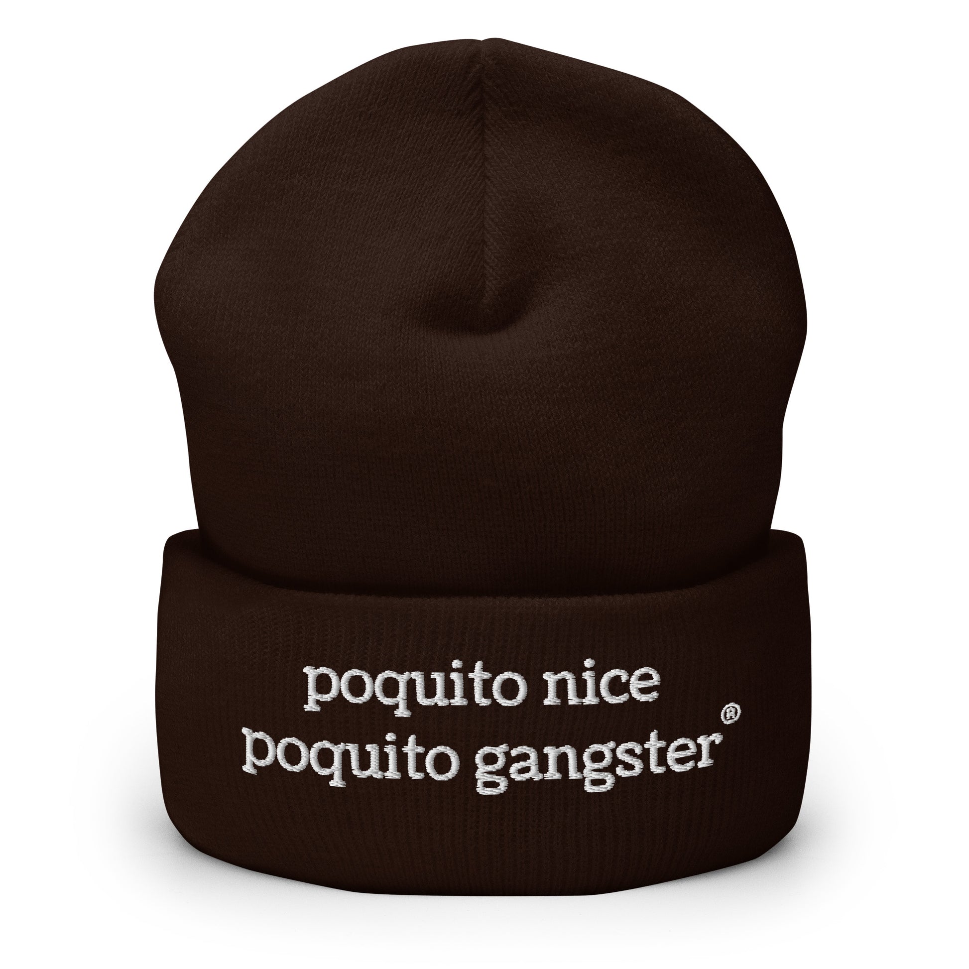 Brown embroidered Poquito Nice Poquito Gangster Latino humor beanie