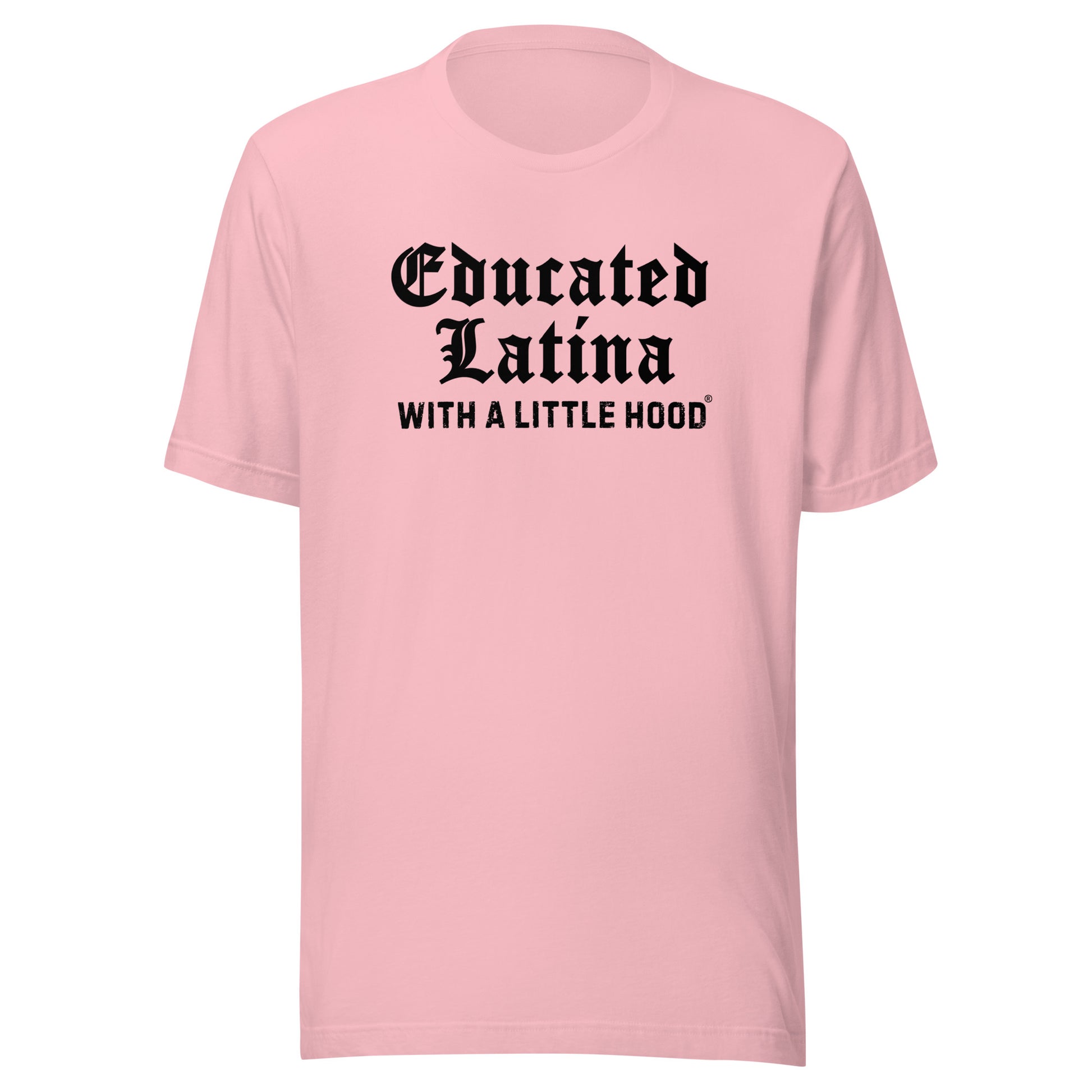 Funny Chola Shirt for Educated Latina with a Little Hood 