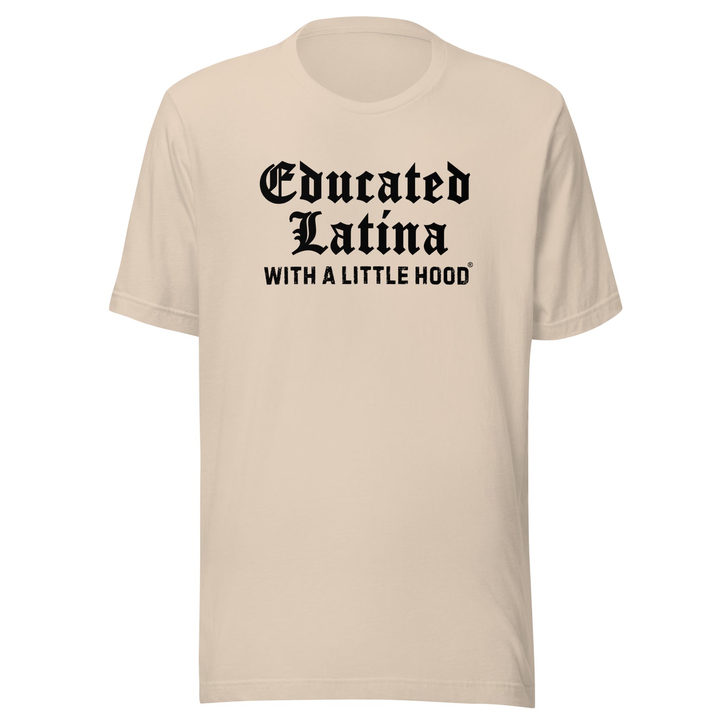 Funny Chola T-Shirt for Educated Latina with a Little Hood 