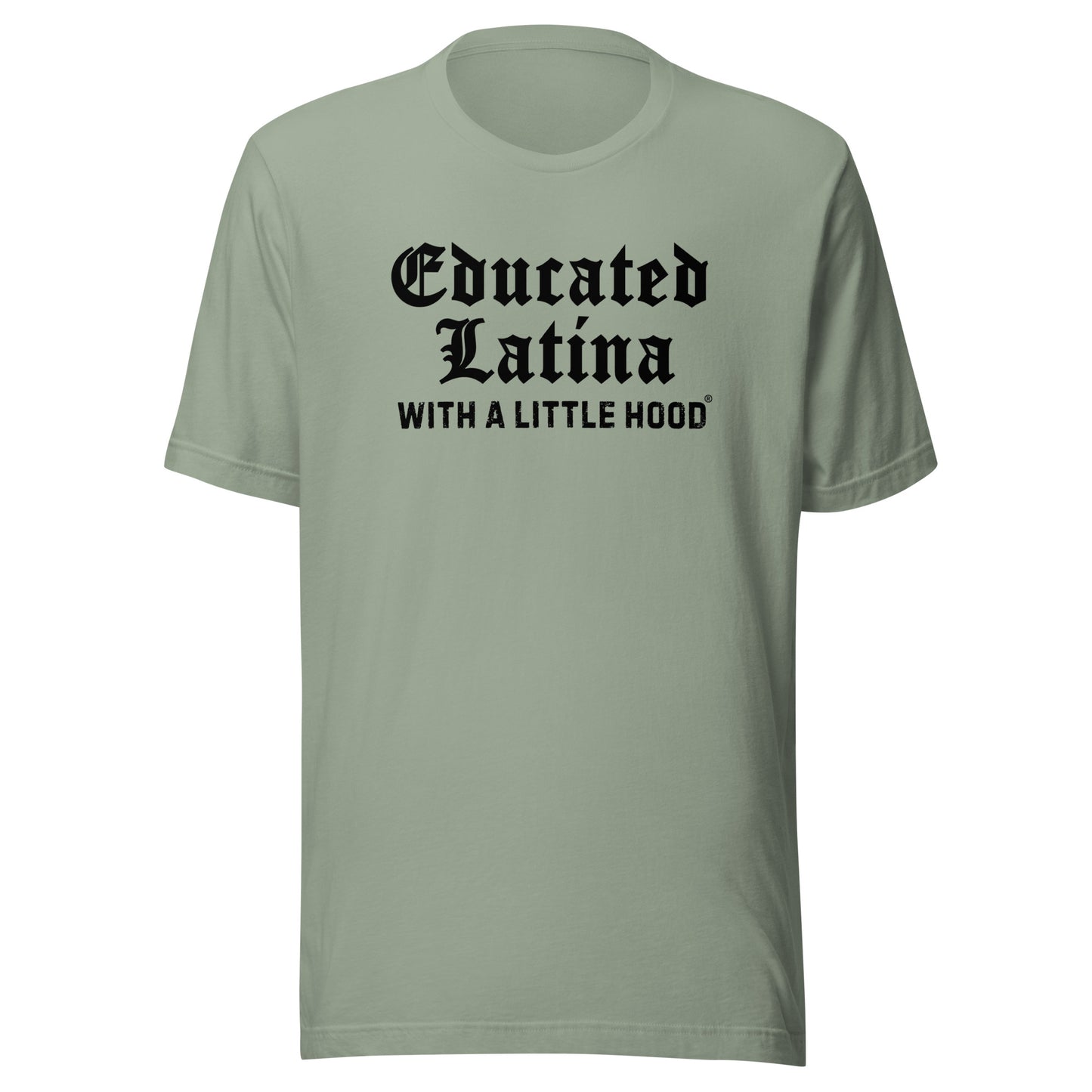 Funny Educated Latina with a Little Hood Old English Shirt