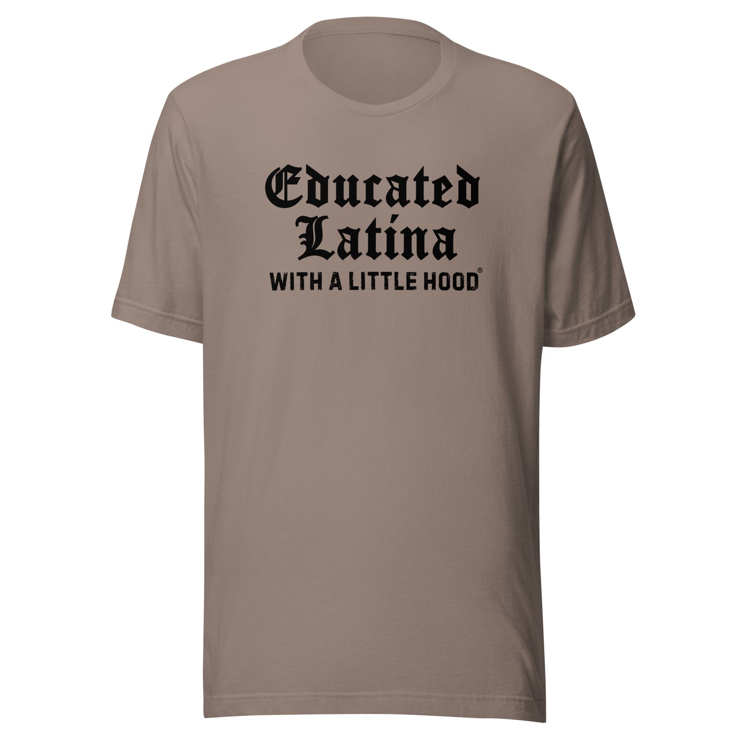 Educated Latina with a Little Hood Old English Humor Shirt
