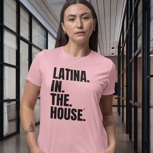 Latina In The House® Feminist Graphic Tee For Proud Latinas Equality And Leadership Shirt