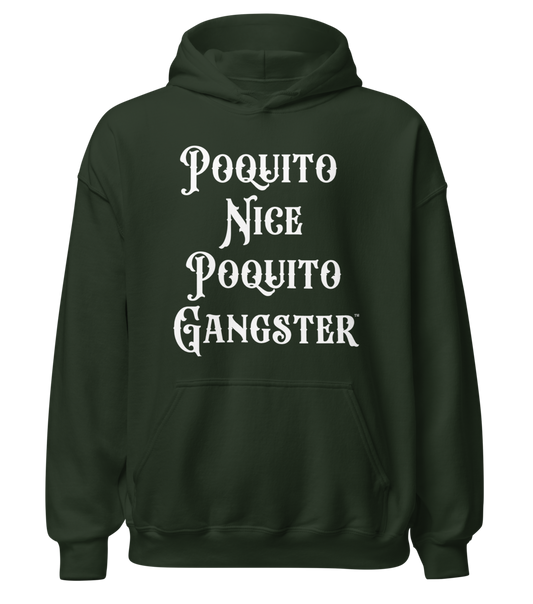 Poquito Nice Poquito Gangster™ hoodie for Latinas, Latinos, and anyone bold enough to switch it up