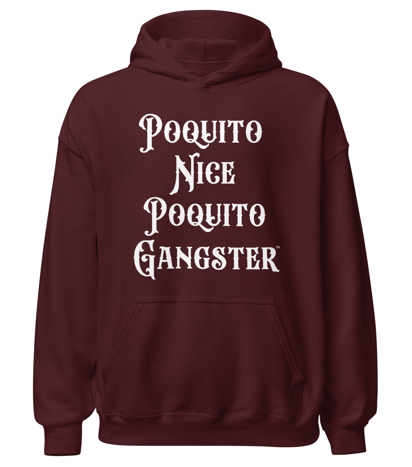 Premium Poquito Nice Poquito Gangster™ hoodie for Latinas, Latinos, and anyone bold enough to switch it up