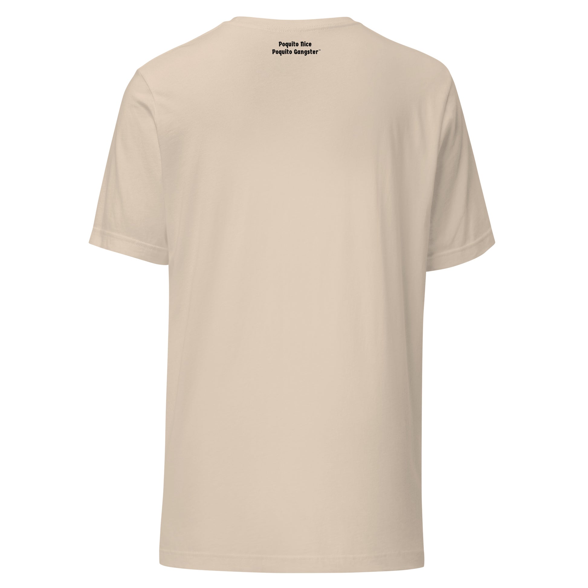 Back of Poquito Nice Poquito Gangster™ Latino Humor OG t-shirt