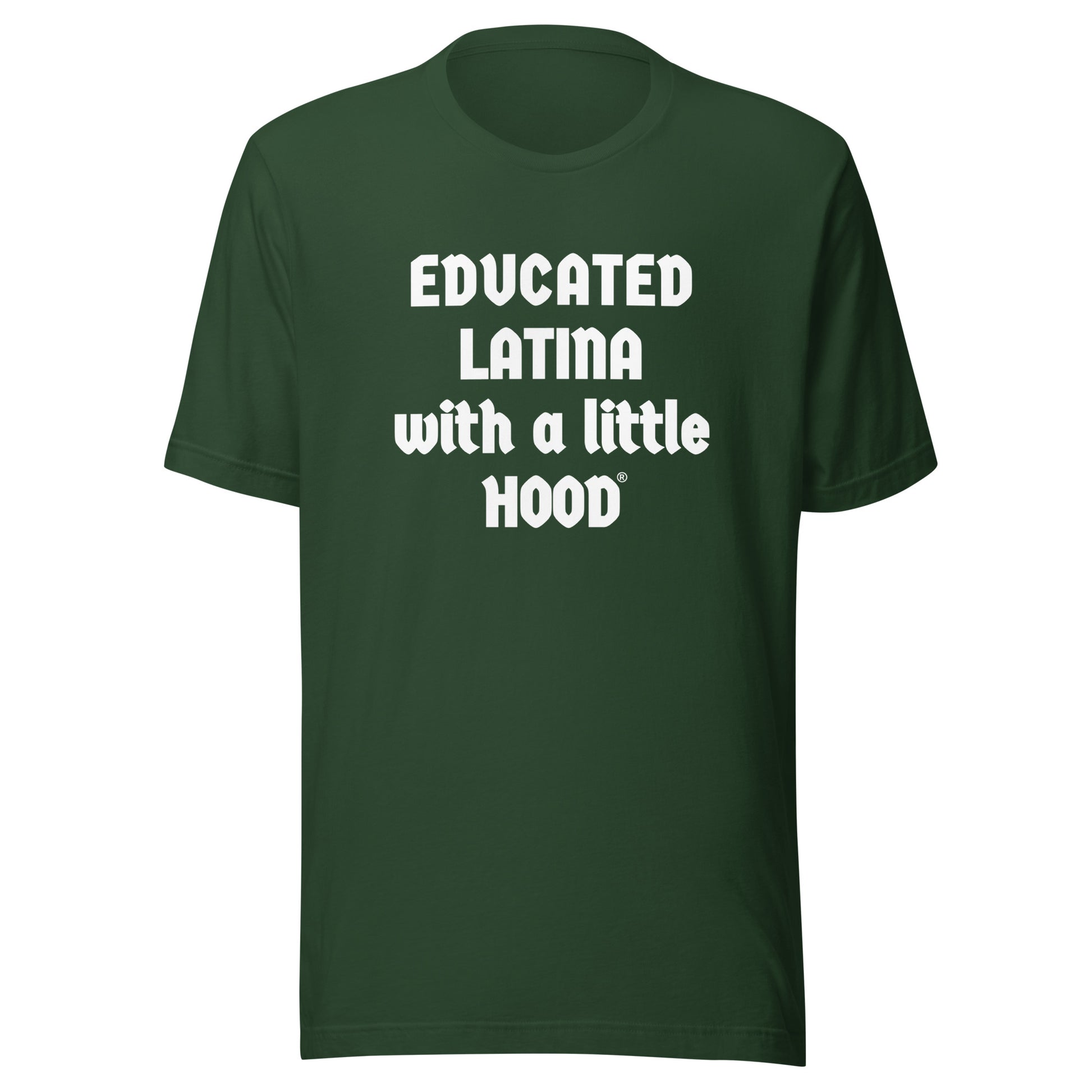 Latina empowerment humor t-shirt from Educated Latina with a Little Hood