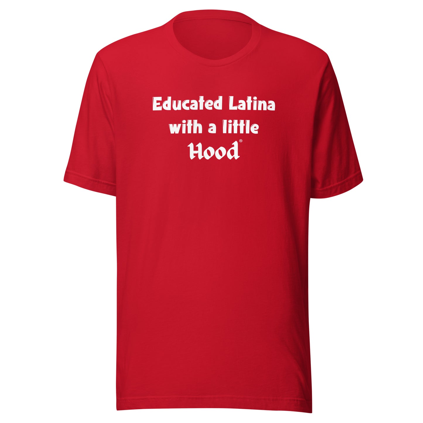Educated Latina with a Little Hood Power Shirt