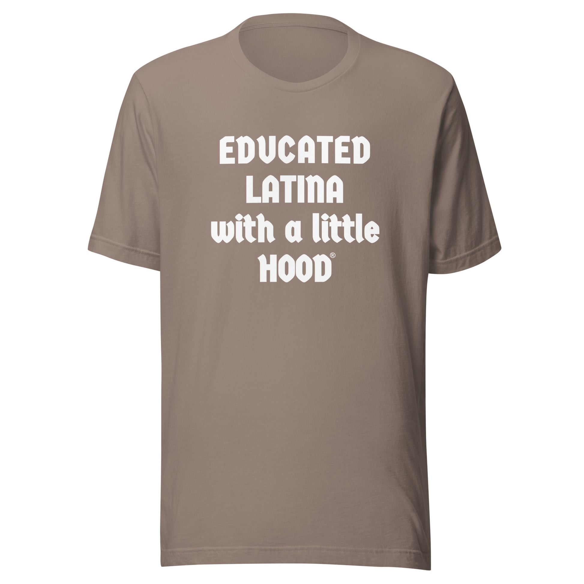 Educated Latina with a Little Hood Barrio Humor Shirt 