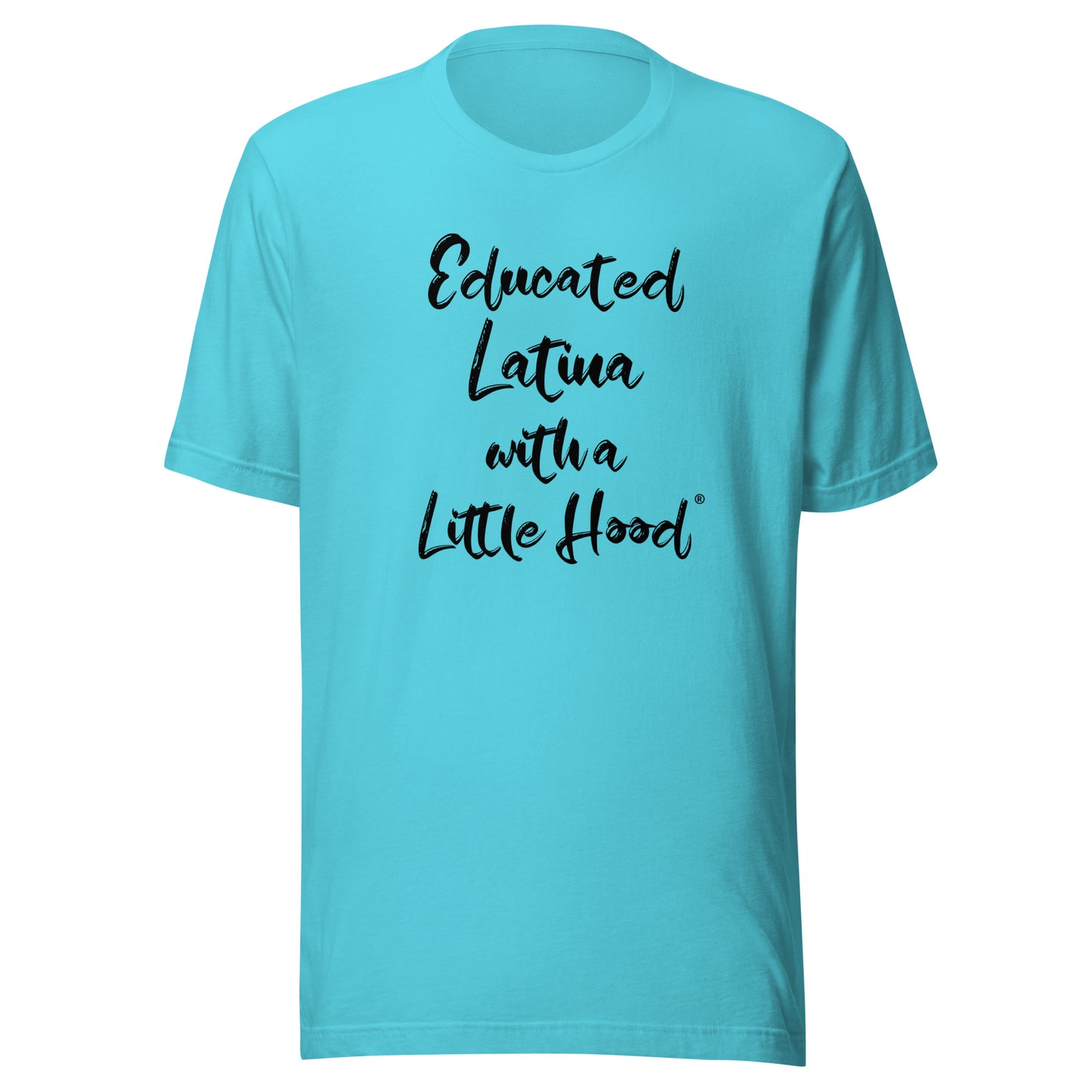 Educated Latina with a Little Hood barrio humor t-shirt 