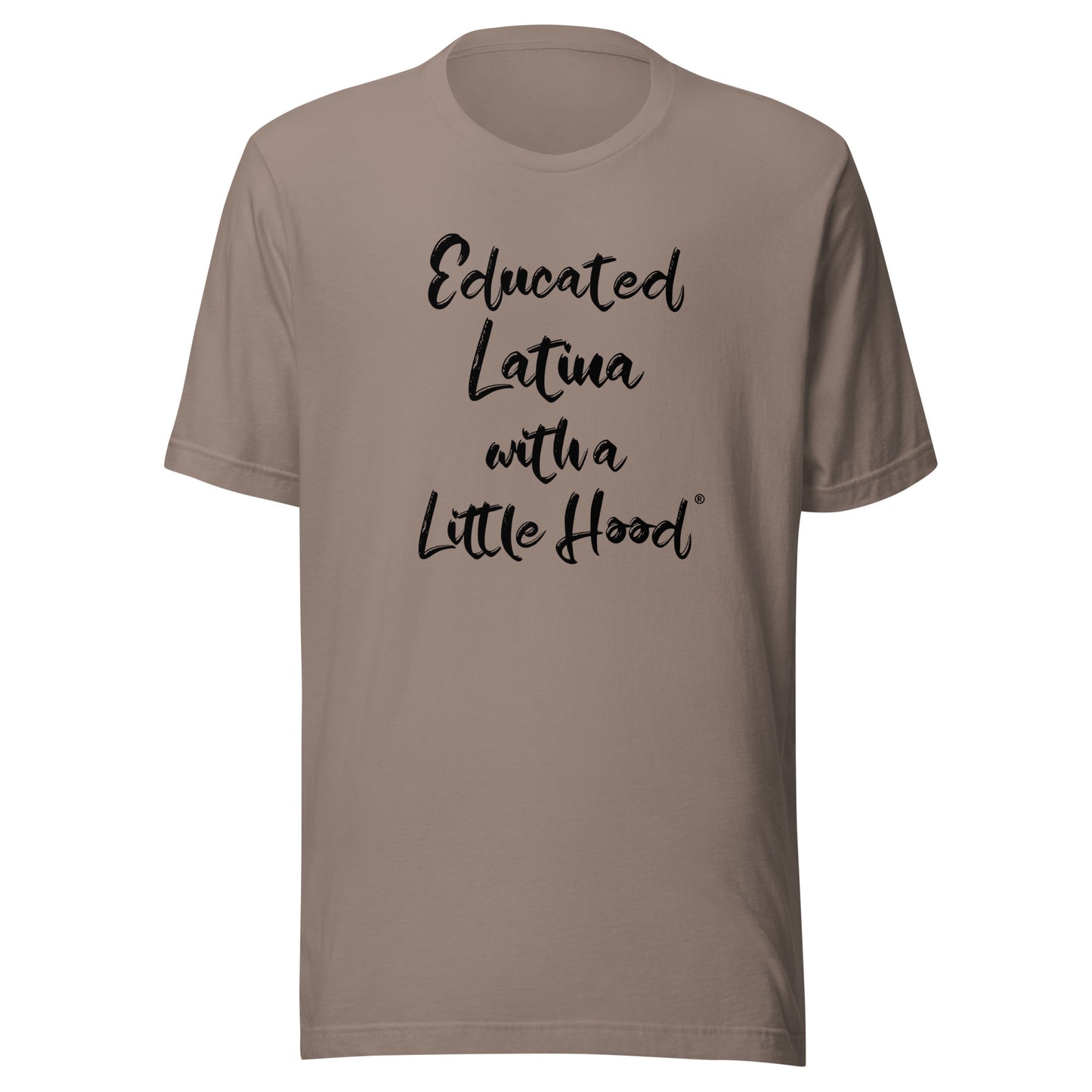 Educated Latina with a Little Hood humor t-shirt for Latinas