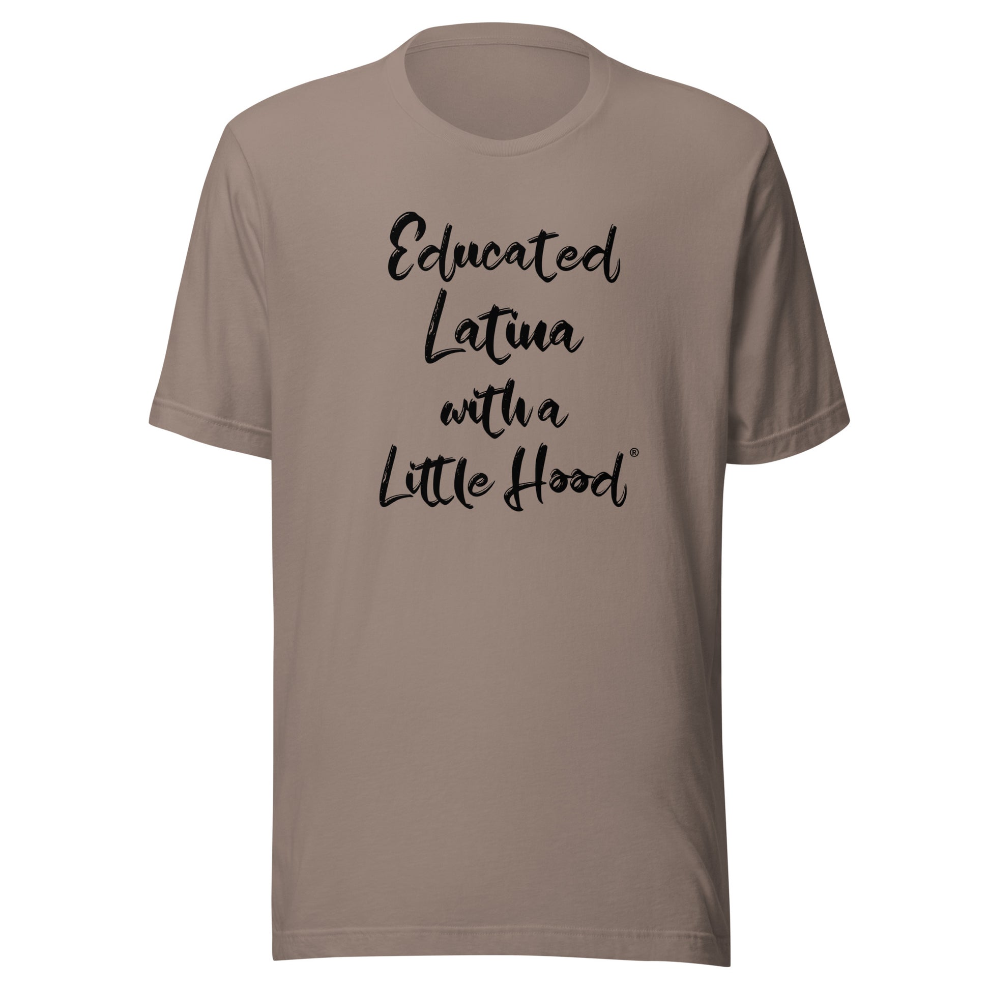 Educated Latina with a Little Hood humor t-shirt for Latinas