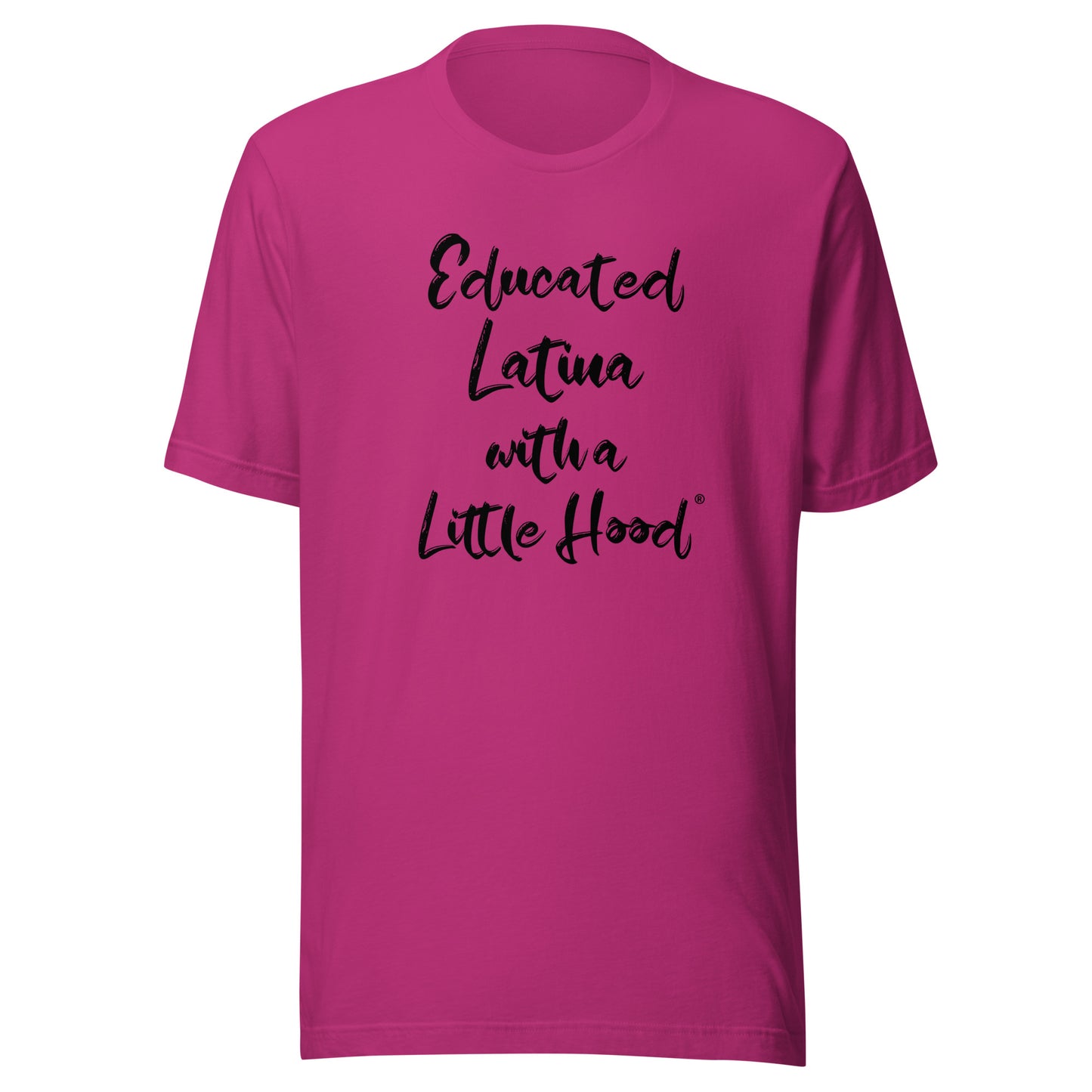 Educated Latina with a Little Hood humor shirt for Latinas
