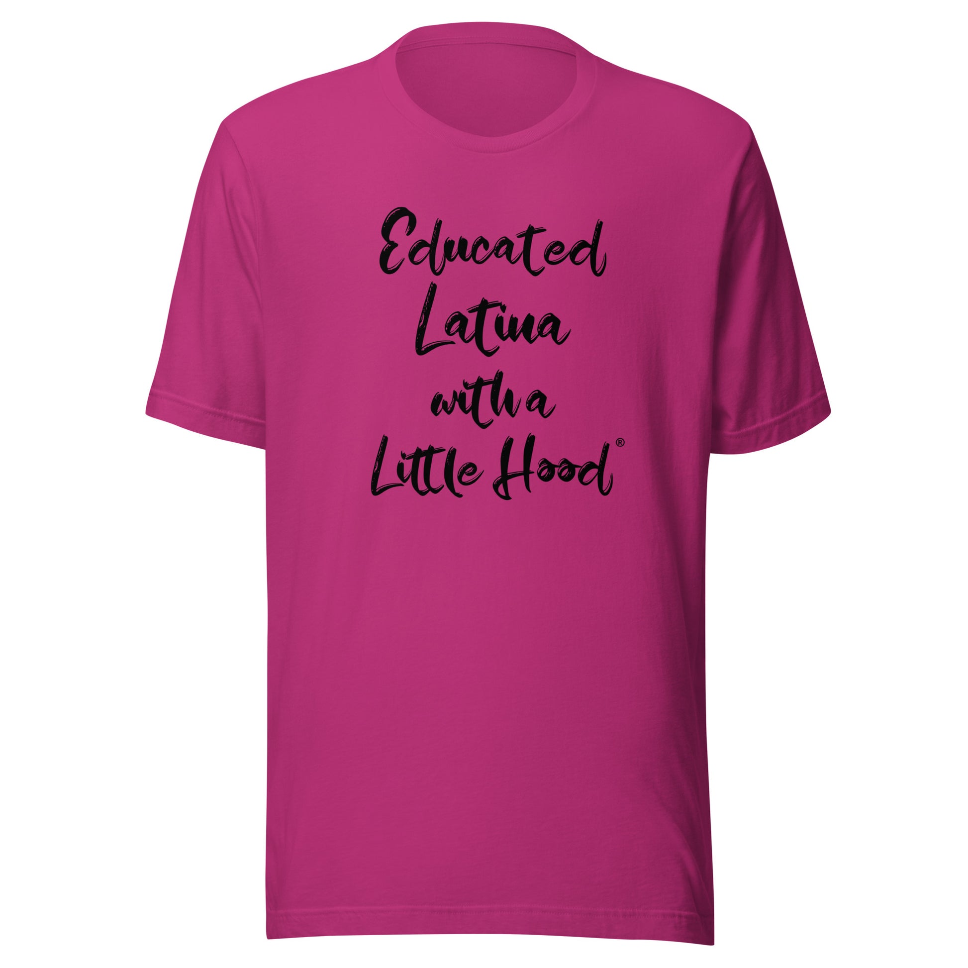 Educated Latina with a Little Hood humor shirt for Latinas