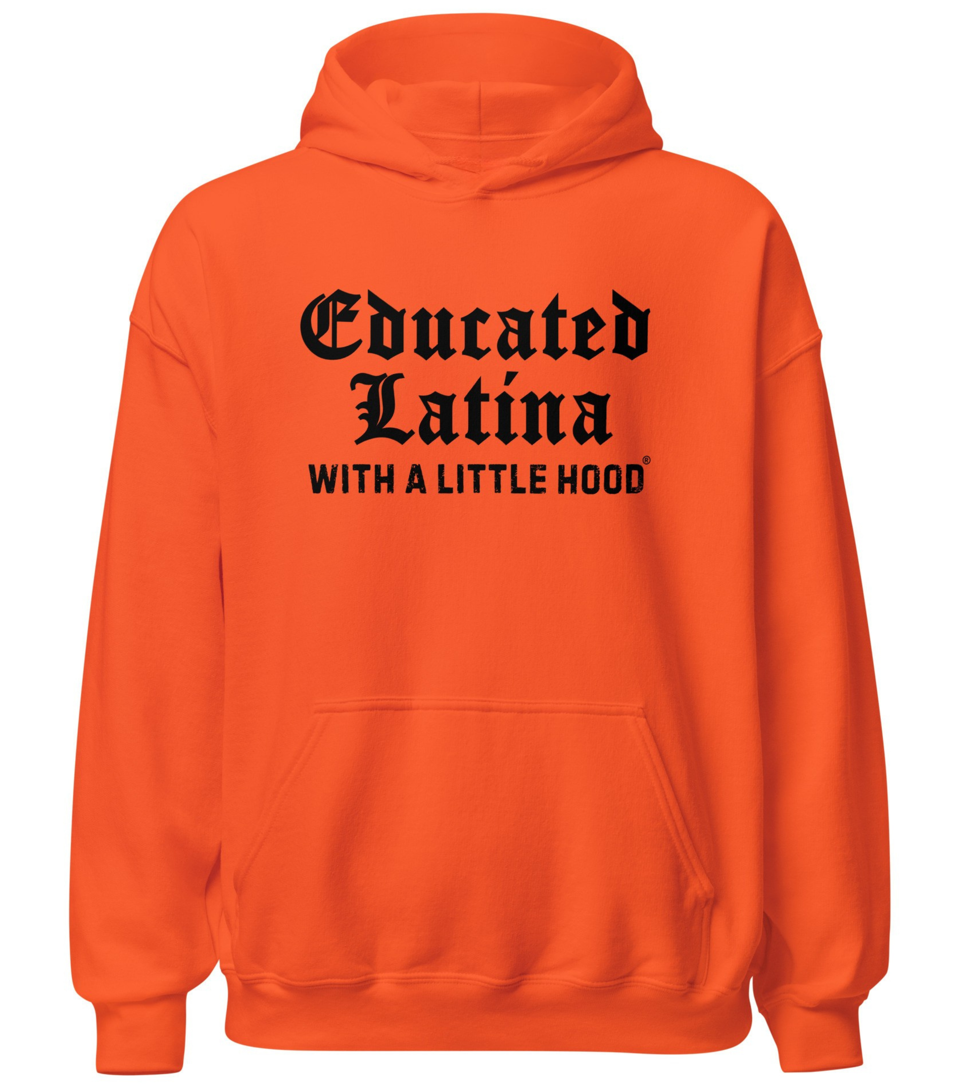Educated Latina with a Little Hood hoodie resilient baddie