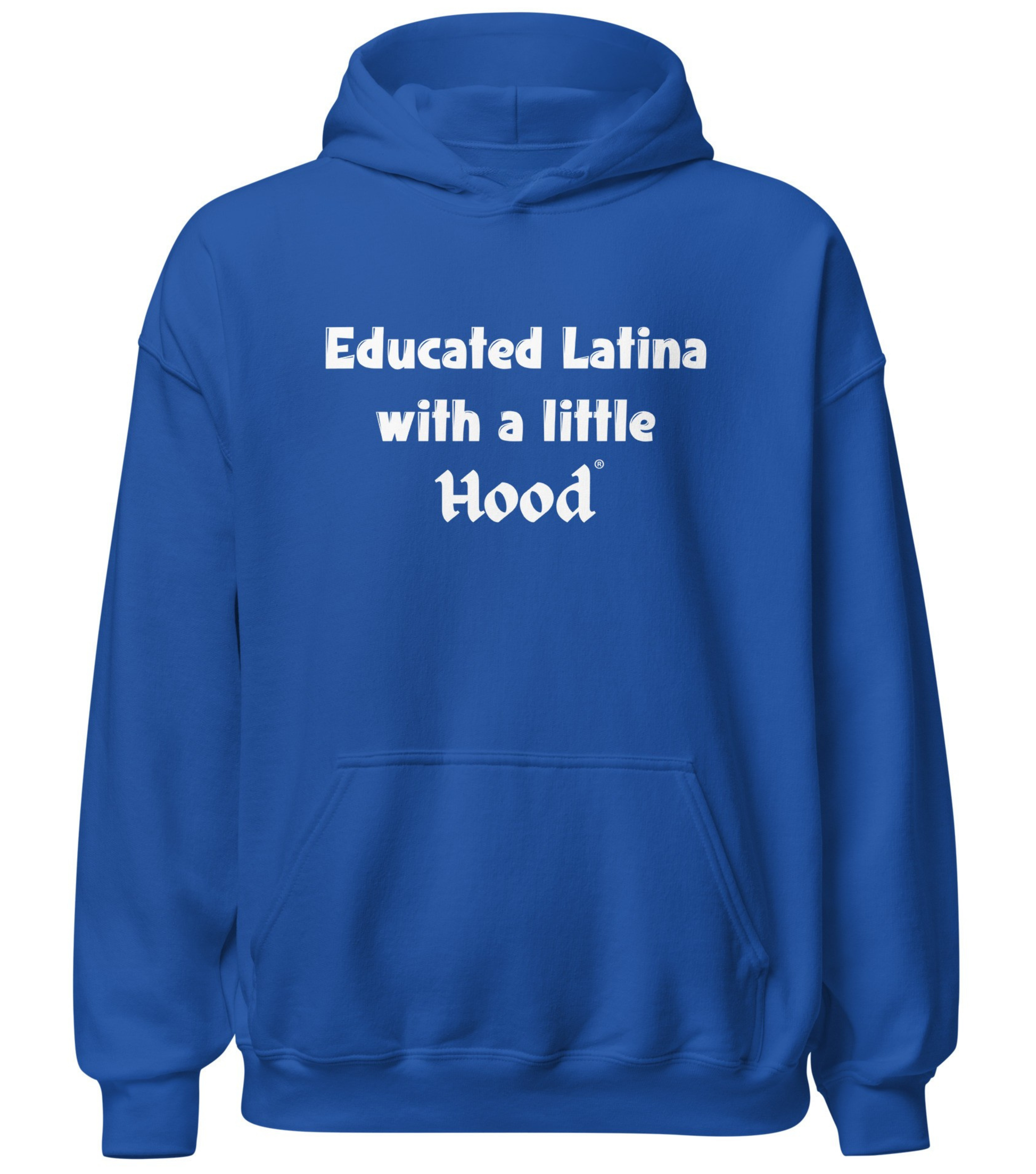 Educated Latina with a Little Hood hoodie empowerment apparel