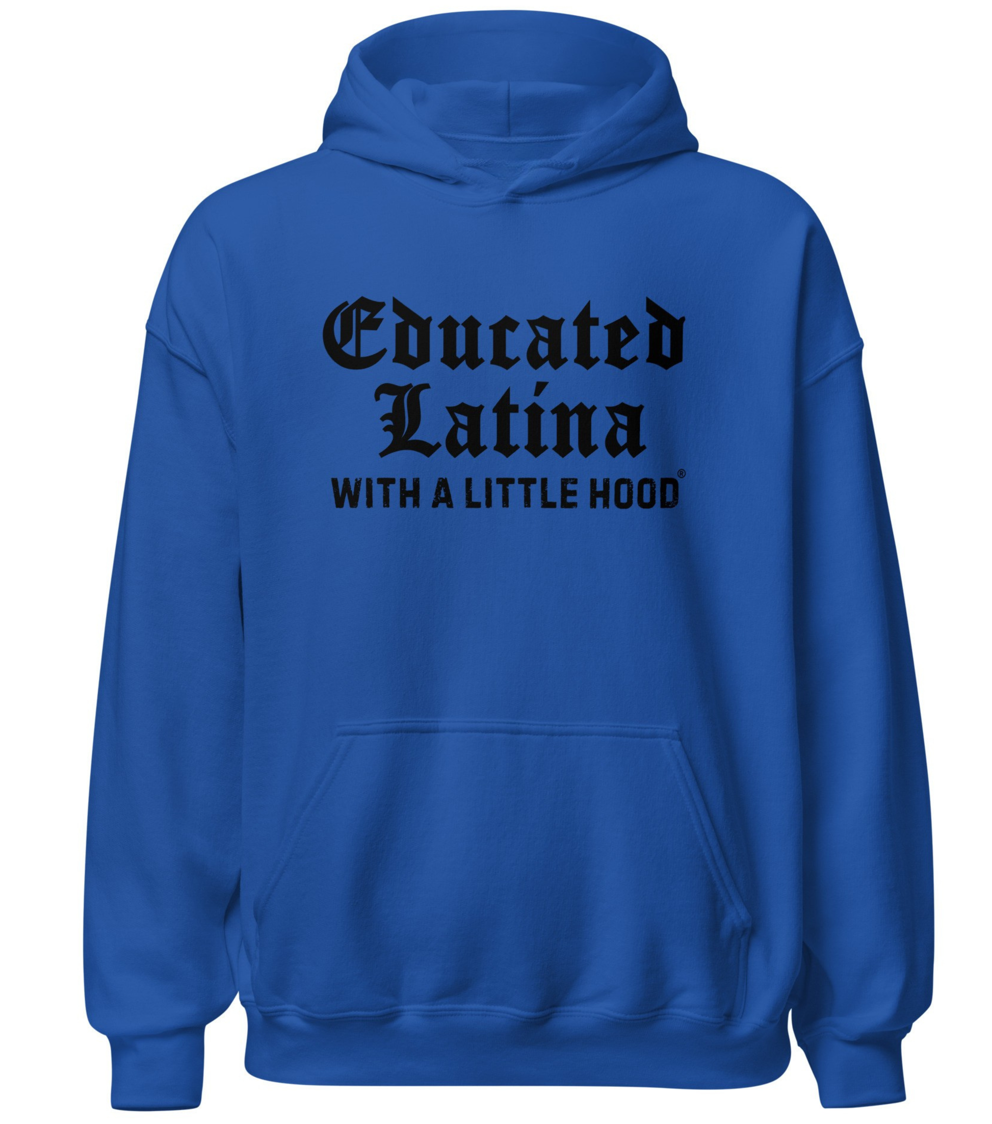 Educated Latina with a Little Hood hoodie baddie grad empowerment