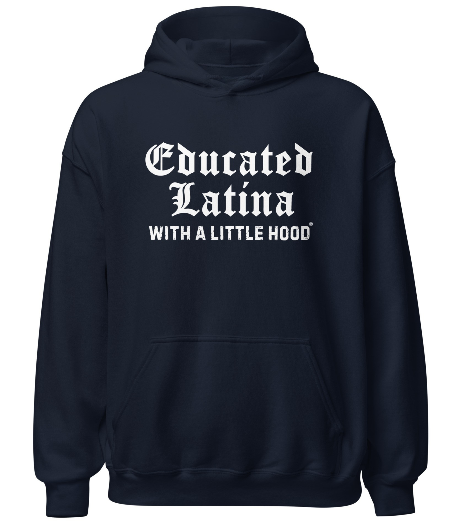 Educated Latina with a Little Hood hoodie baddie poderosa hood