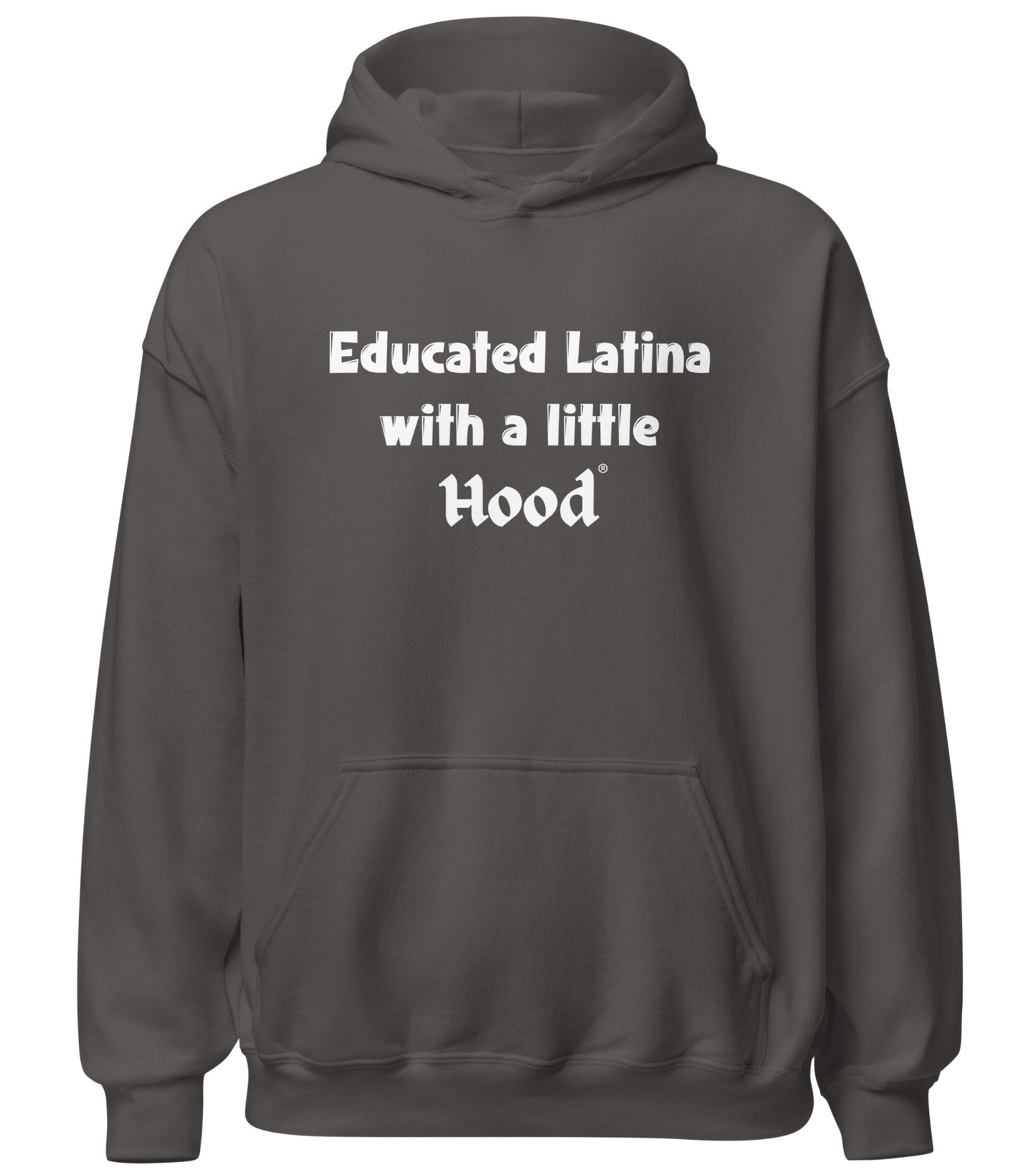 Educated Latina with a Little Hood hoodie barrio streetwear