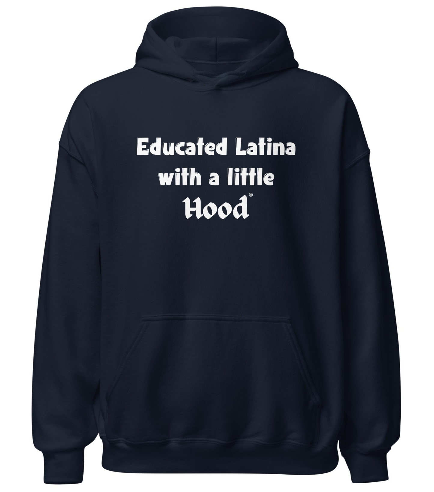 Educated Latina with a Little Hood hoodie book smart street smart