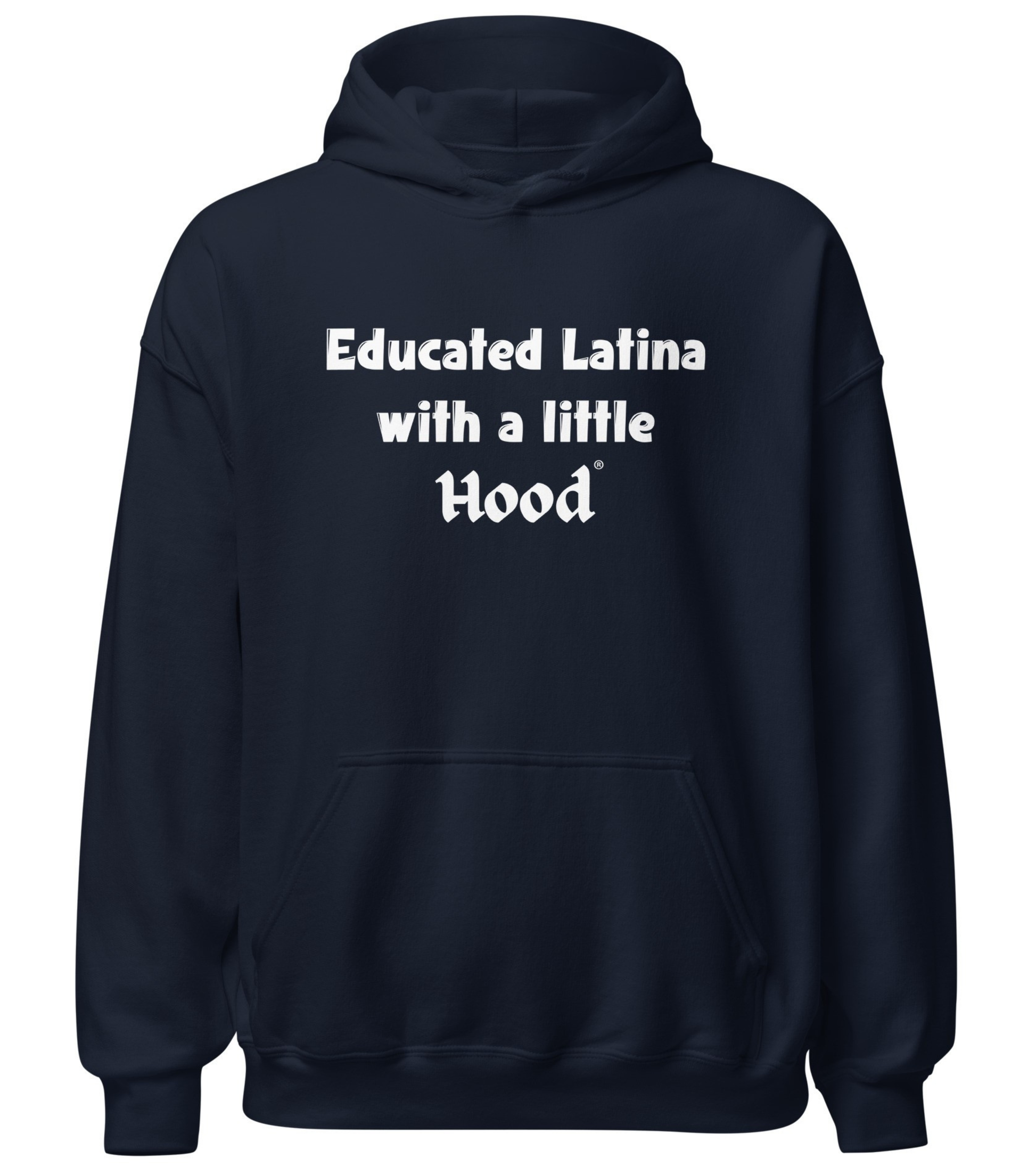Educated Latina with a Little Hood hoodie book smart street smart