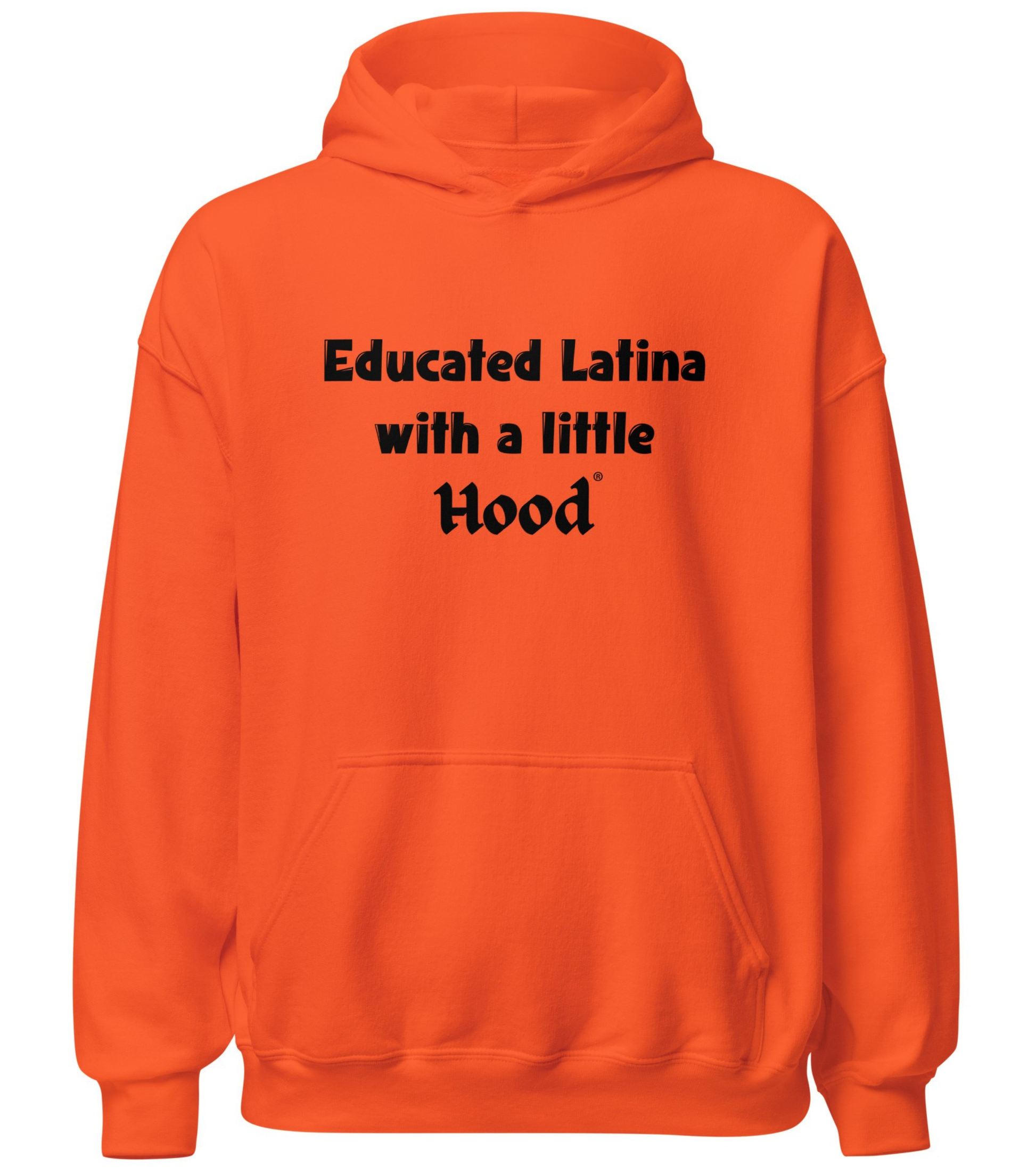 Educated Latina with a Little Hood hoodie empowered barrio fashion