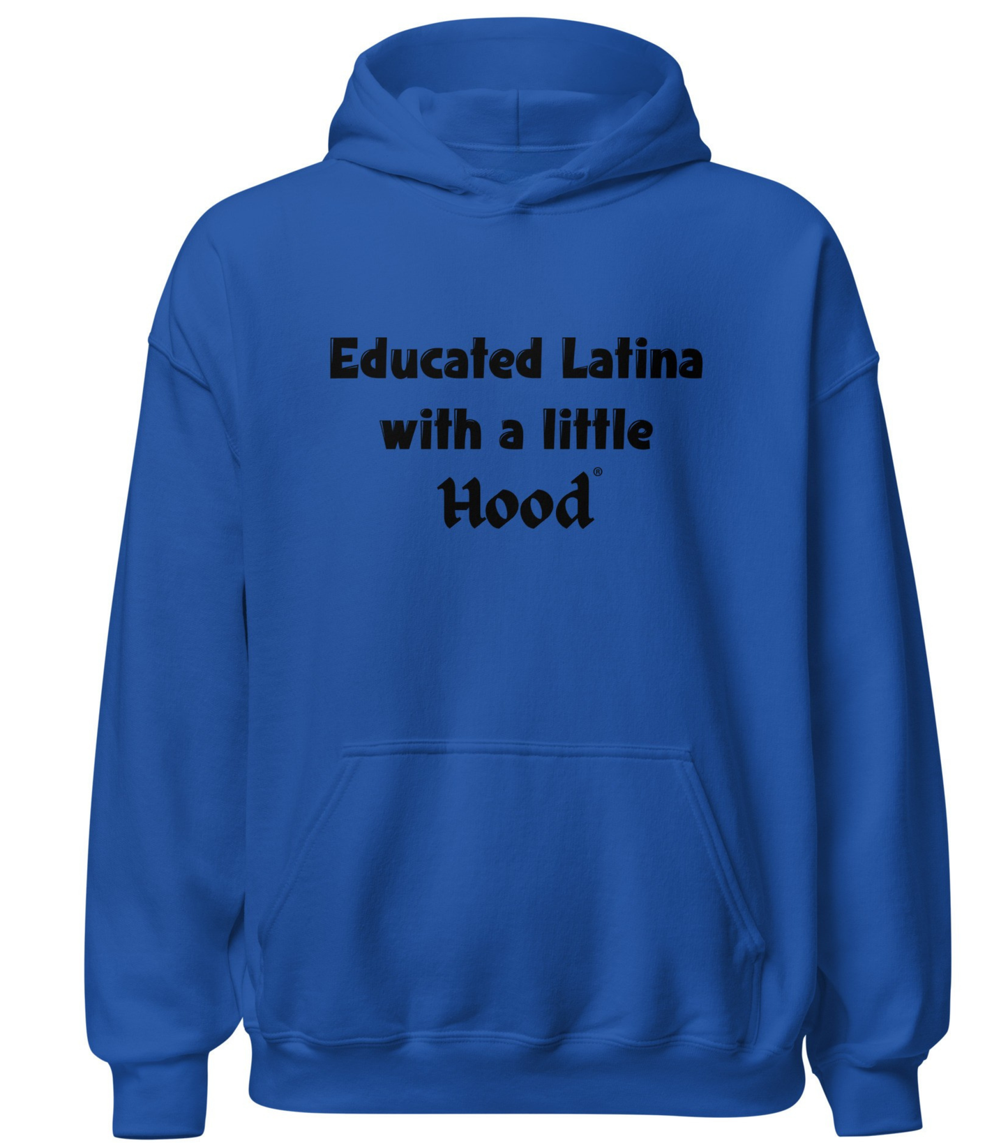 Educated Latina with a Little Hood hoodie ambitious empowered fashion