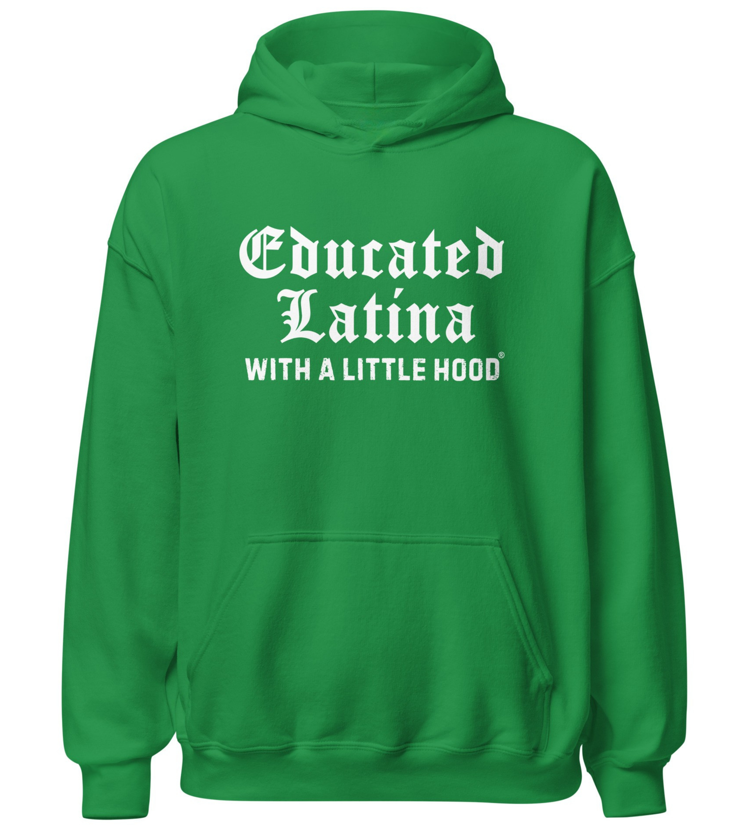 Educated Latina with a Little Hood hoodie grad poderosa boss