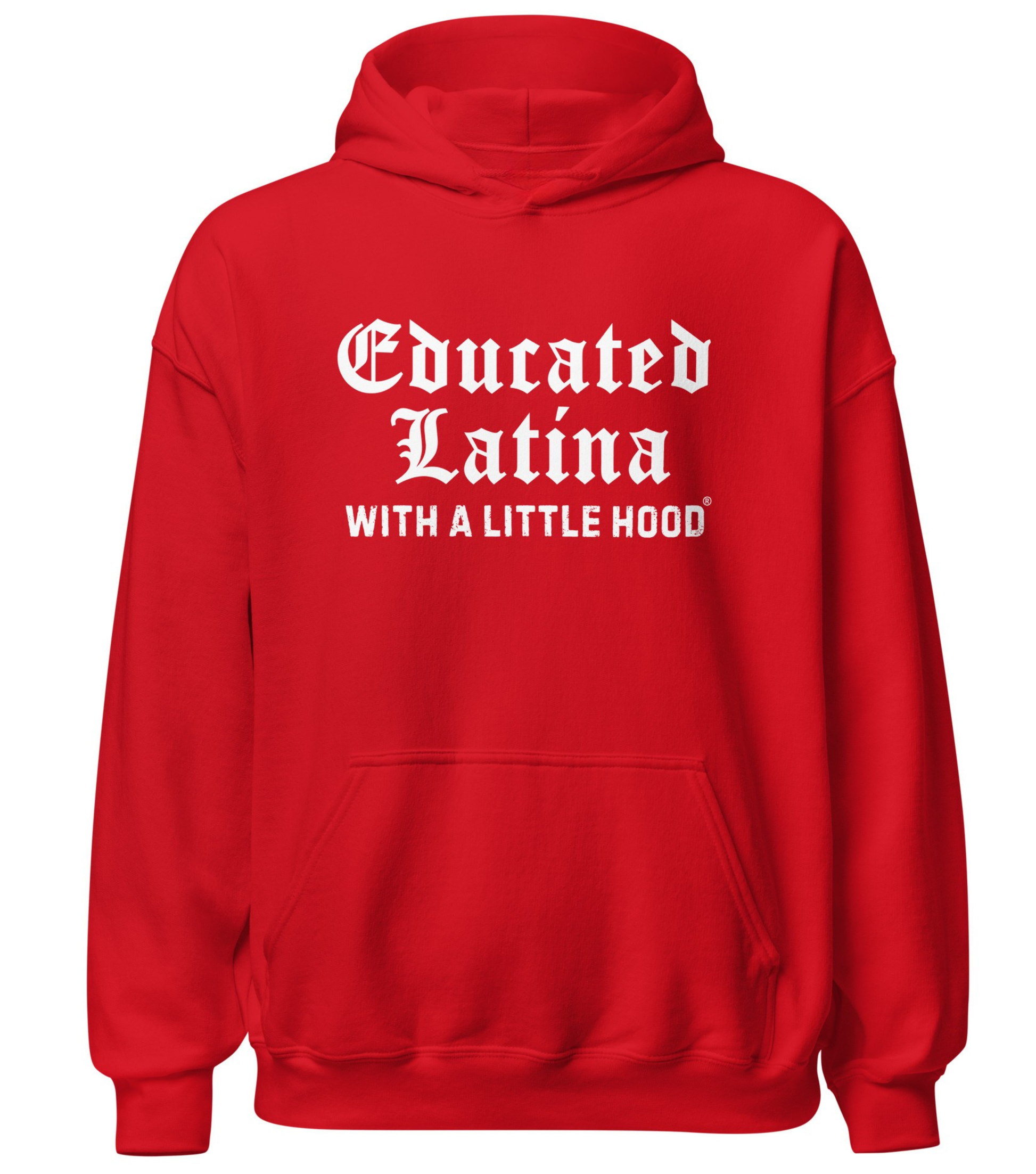 Educated Latina with a Little Hood hoodie grad resilient boss