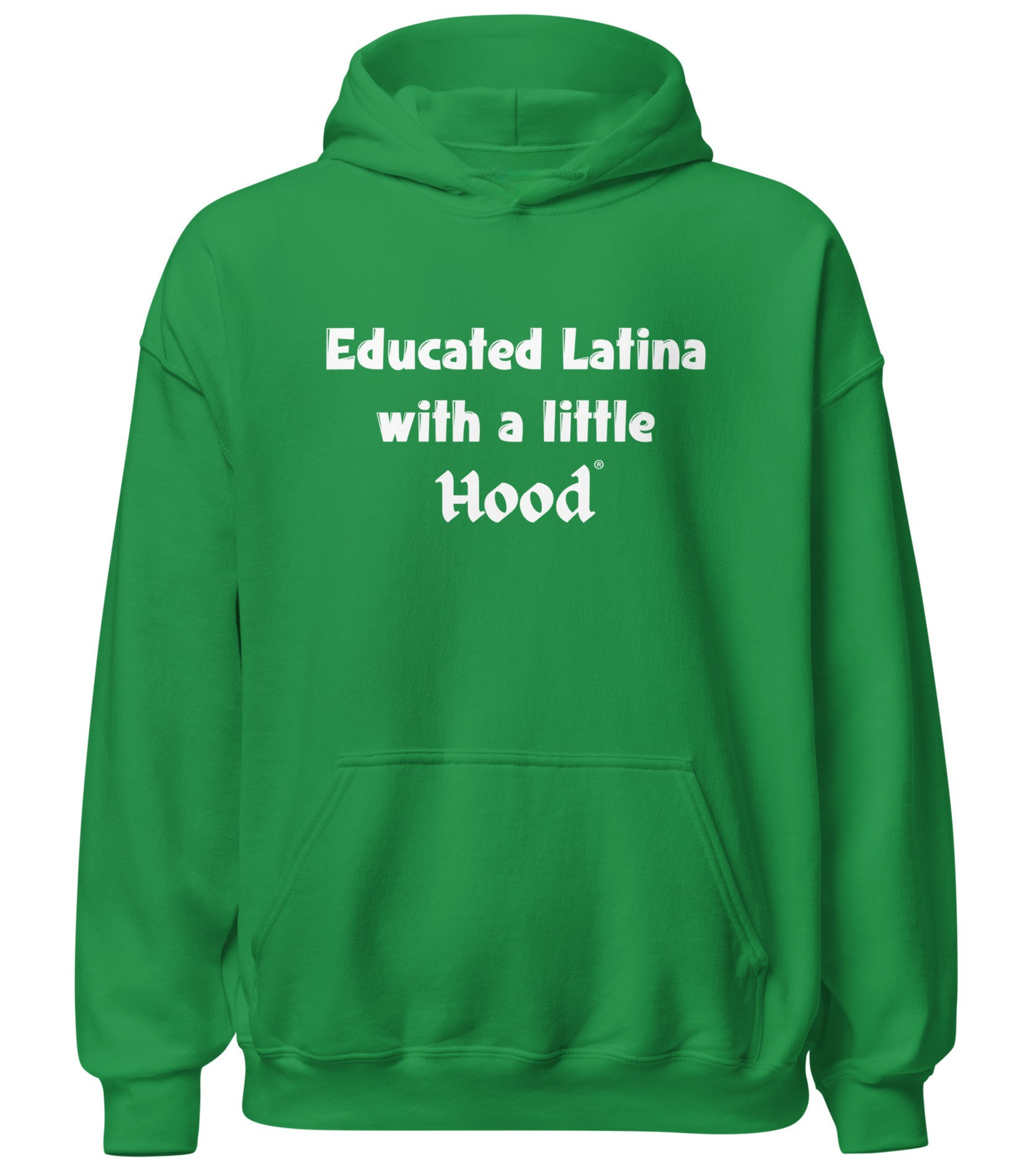 Educated Latina with a Little Hood hoodie ambitious Latina hustle fashion