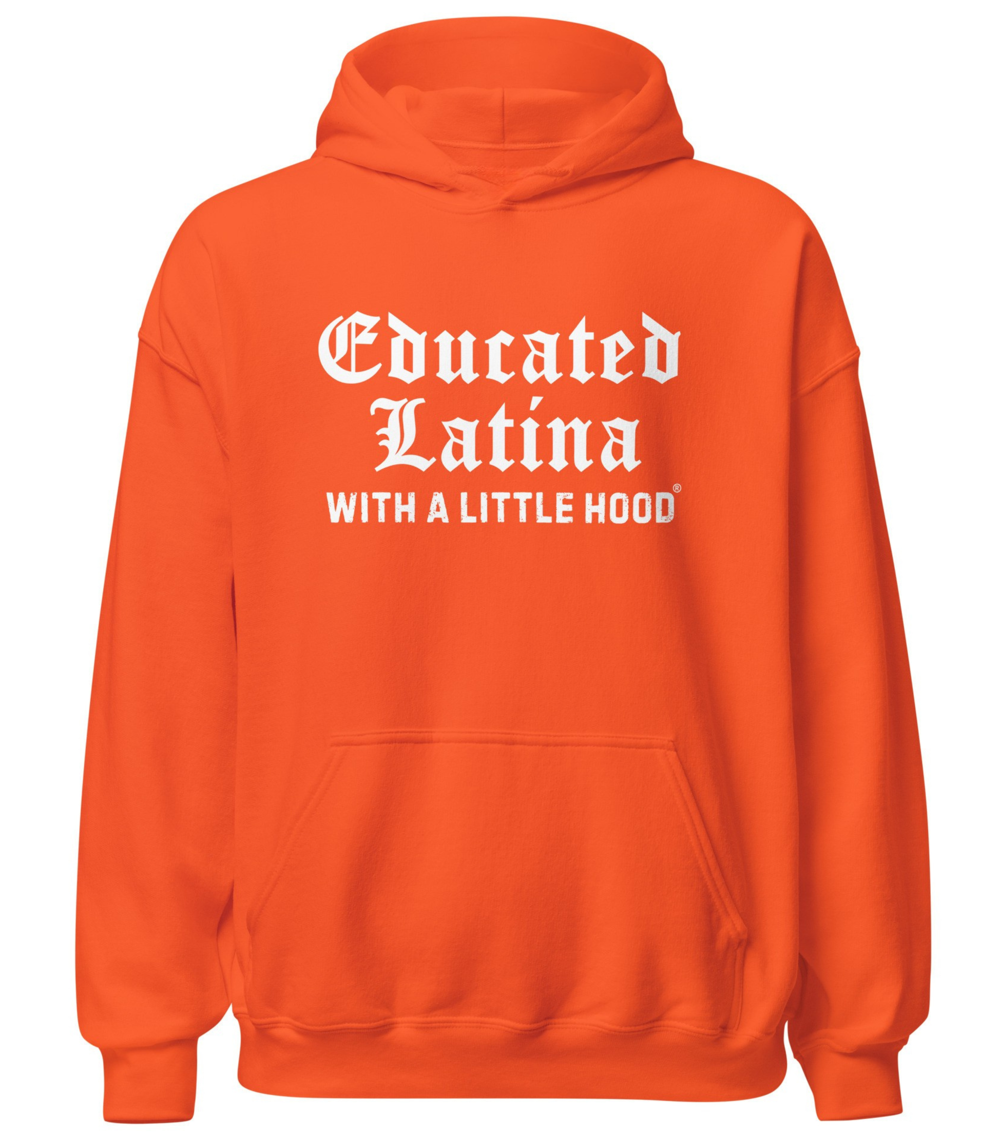 Educated Latina with a Little Hood hoodie jefa baddie empowering