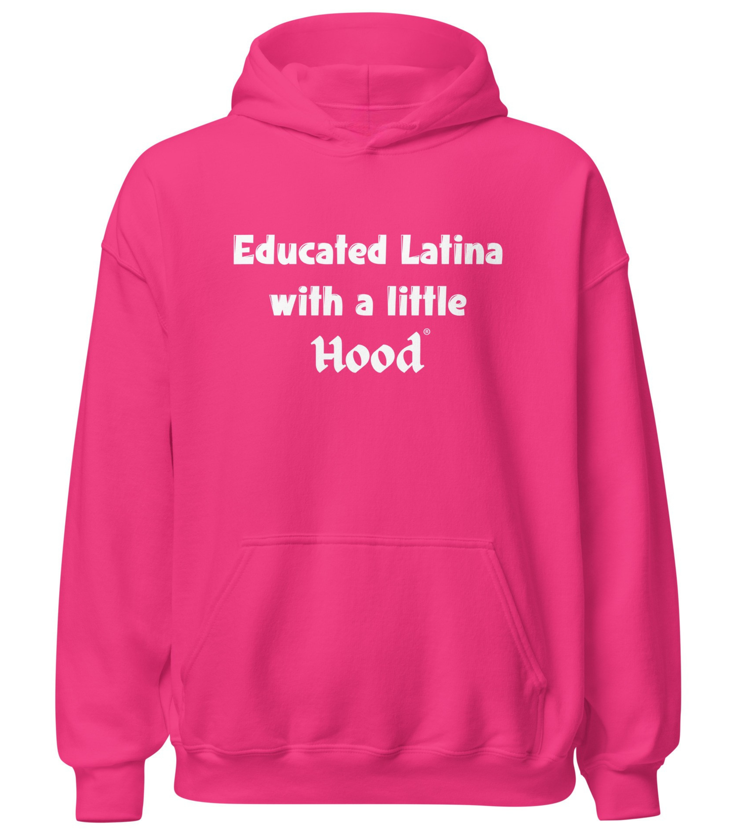 Educated Latina with a Little Hood hoodie Latina-owned streetwear