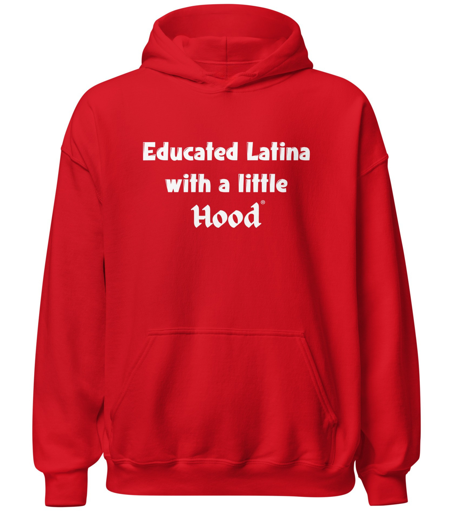 Educated Latina with a Little Hood hoodie Latina leadership streetwear