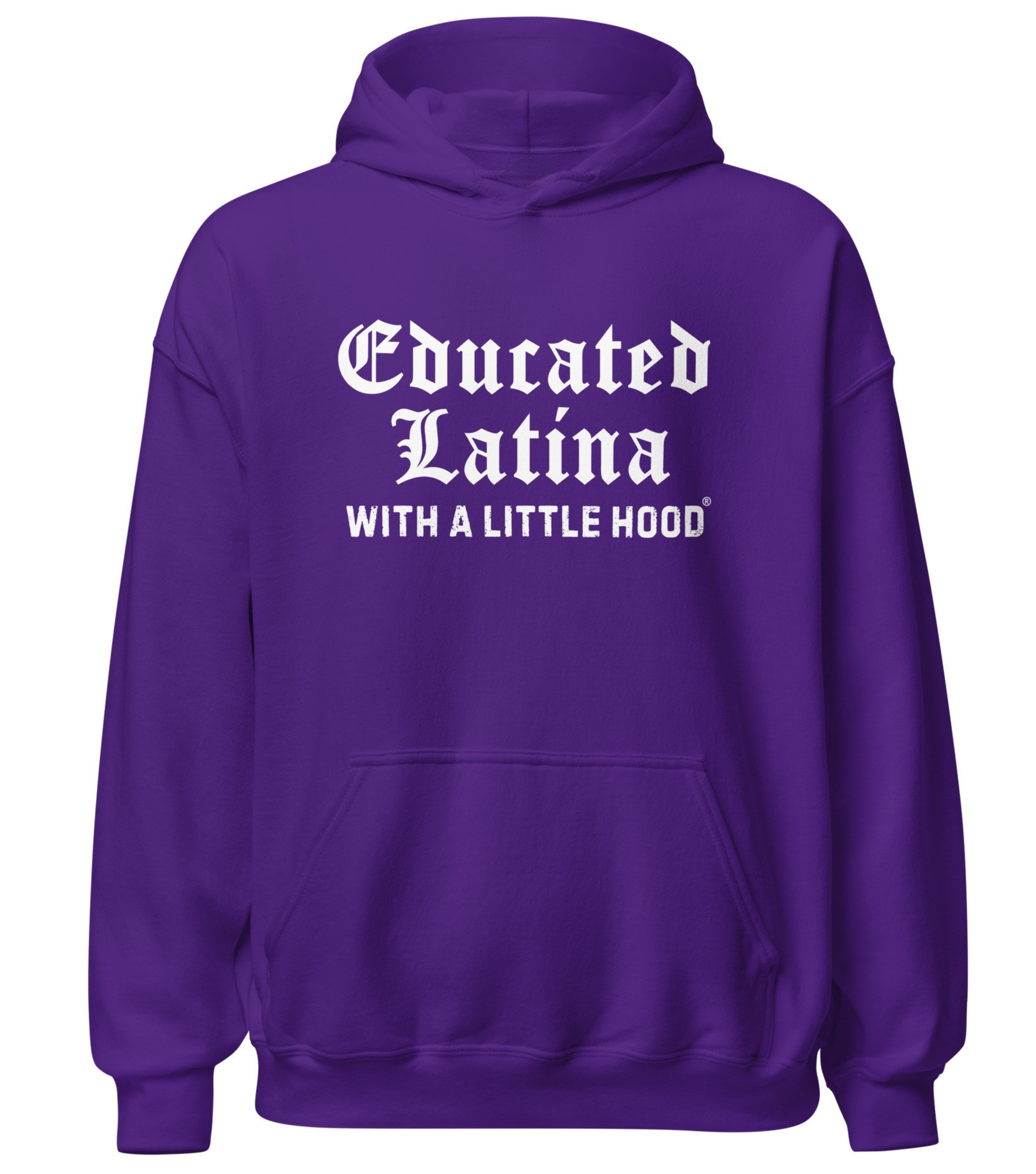 Educated Latina with a Little Hood hoodie poderosa baddie street smart