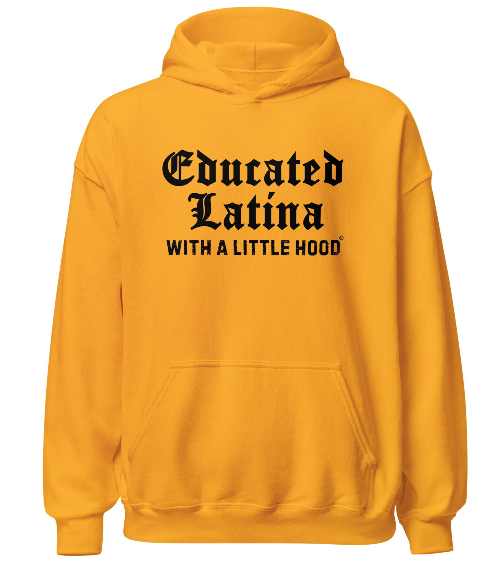 Educated Latina with a Little Hood hoodie poderosa jefa boss